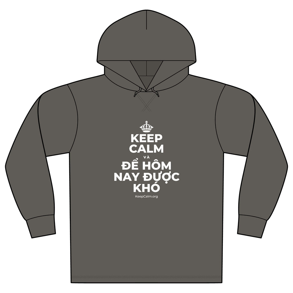 KEEP CALM VÀ ĐỂ HÔM NAY ĐƯỢC KHÓ Organic Hoodie Tee