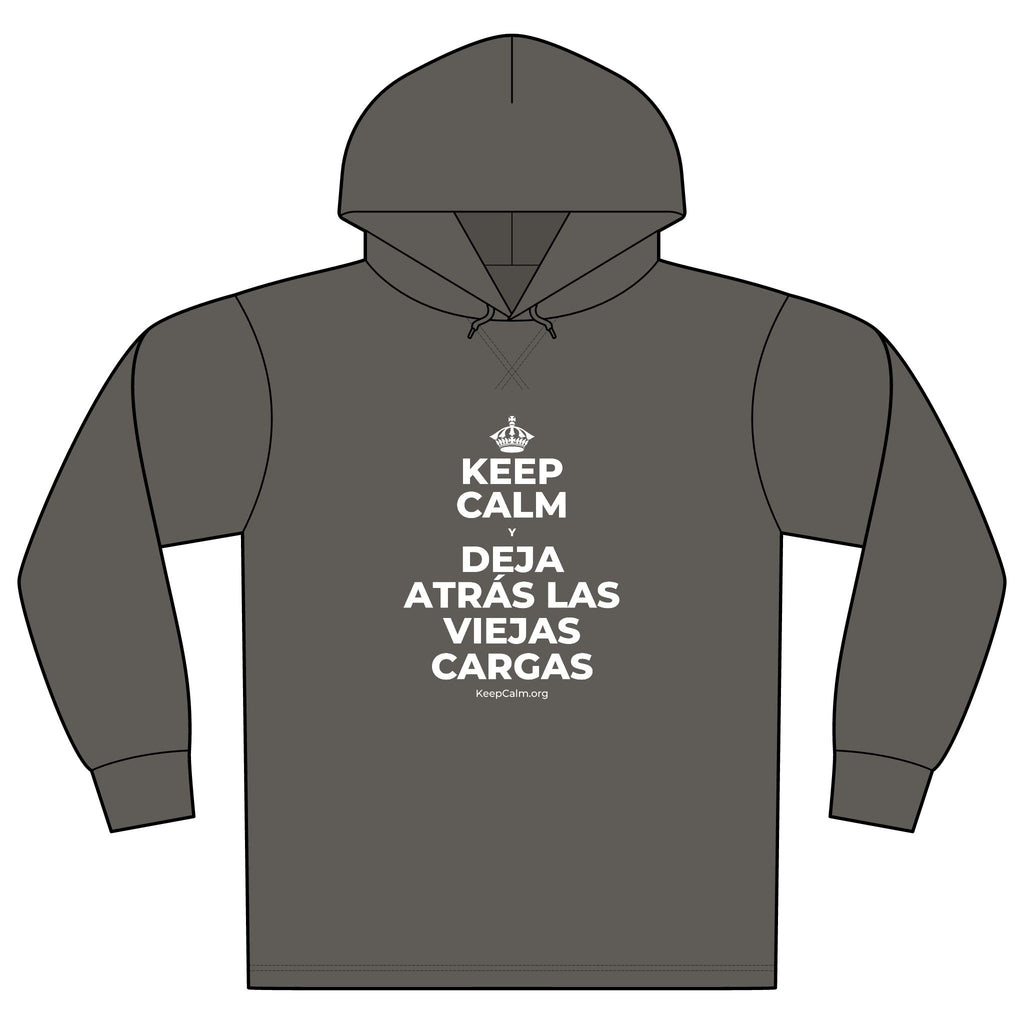 KEEP CALM Y DEJA ATRÁS LAS VIEJAS CARGAS Organic Hoodie Tee