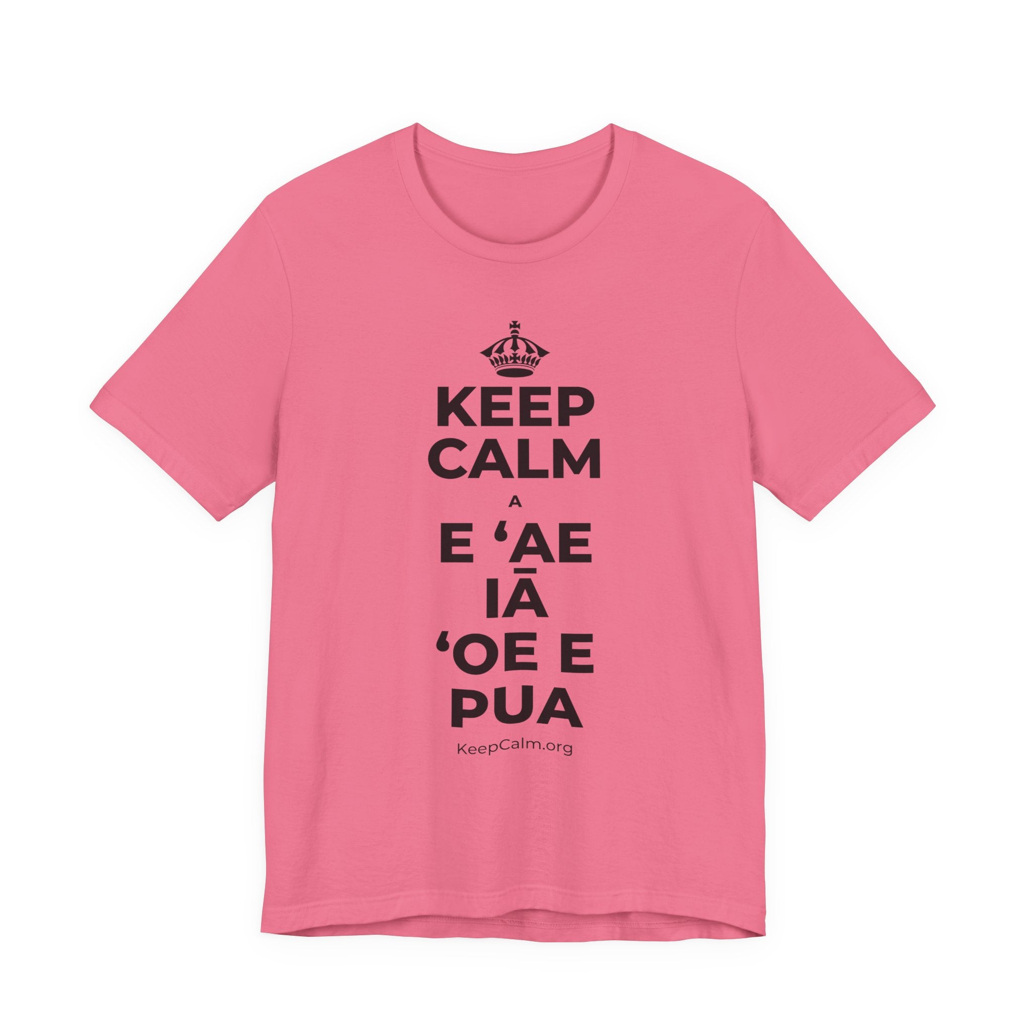 KEEP CALM A E ʻAE IĀ ʻOE E PUA T-Shirt (Military Green–Autumn)
