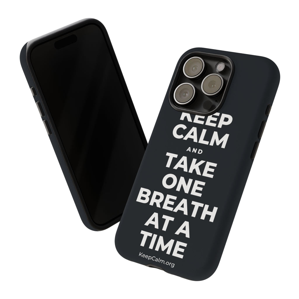KEEP CALM AND TAKE ONE BREATH AT A TIME Phone Case (Dark)