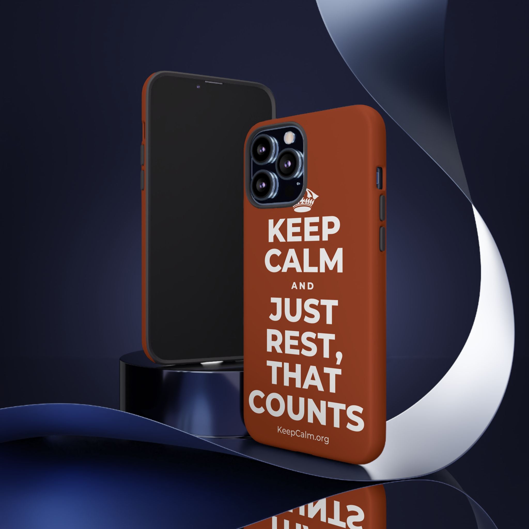 KEEP CALM AND JUST REST, THAT COUNTS Phone Case