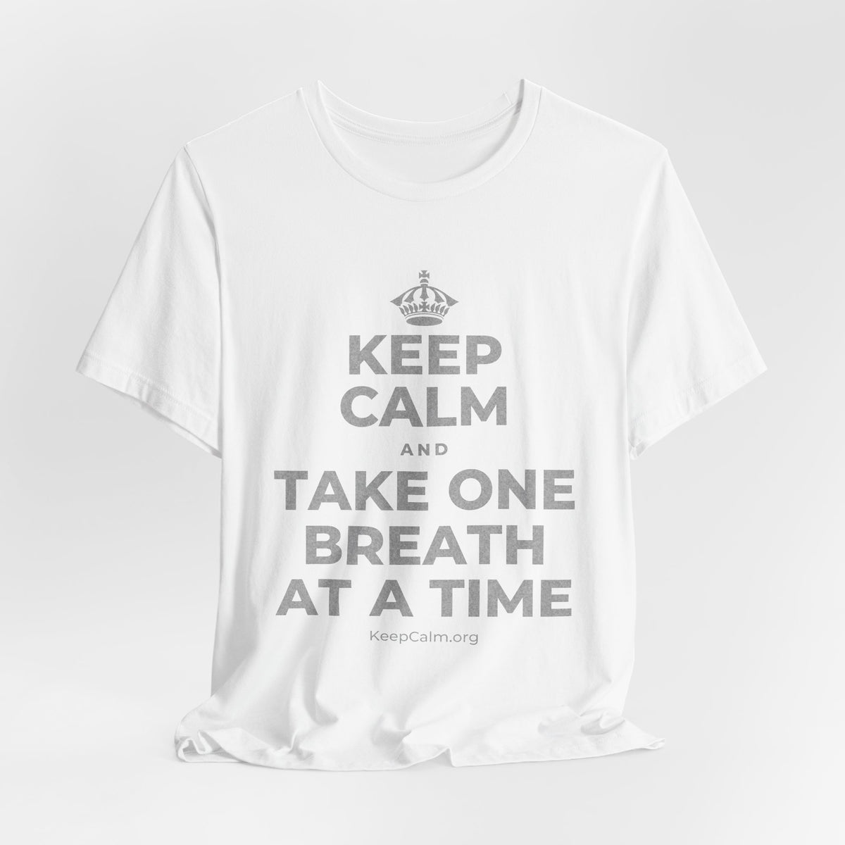 KEEP CALM AND TAKE ONE BREATH AT A TIME T-Shirt (White–Asphalt)