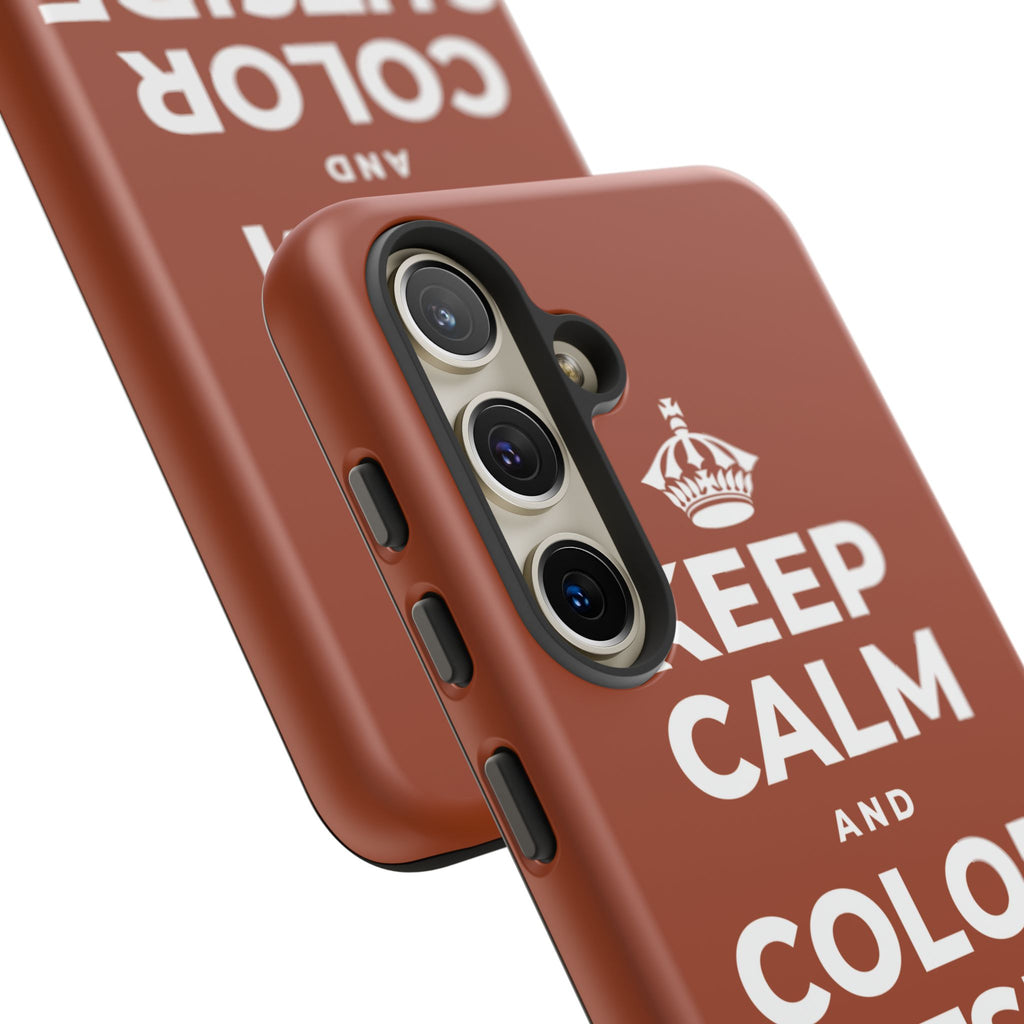 KEEP CALM AND COLOR OUTSIDE THE LINES Phone Case