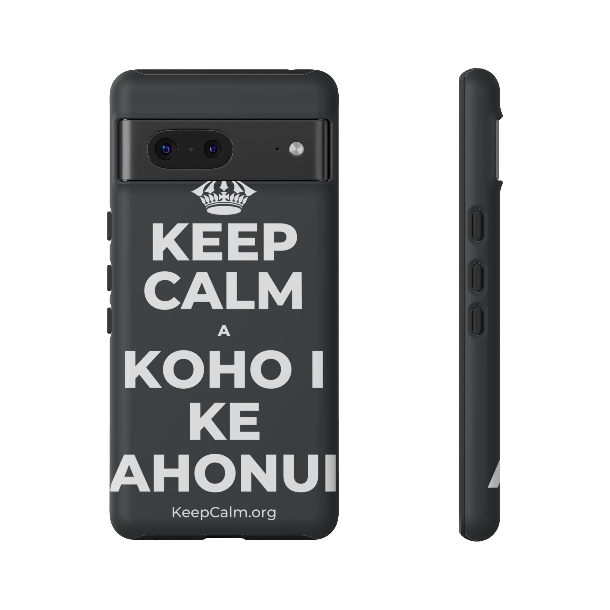 KEEP CALM A KOHO I KE AHONUI Phone Case (Dark)