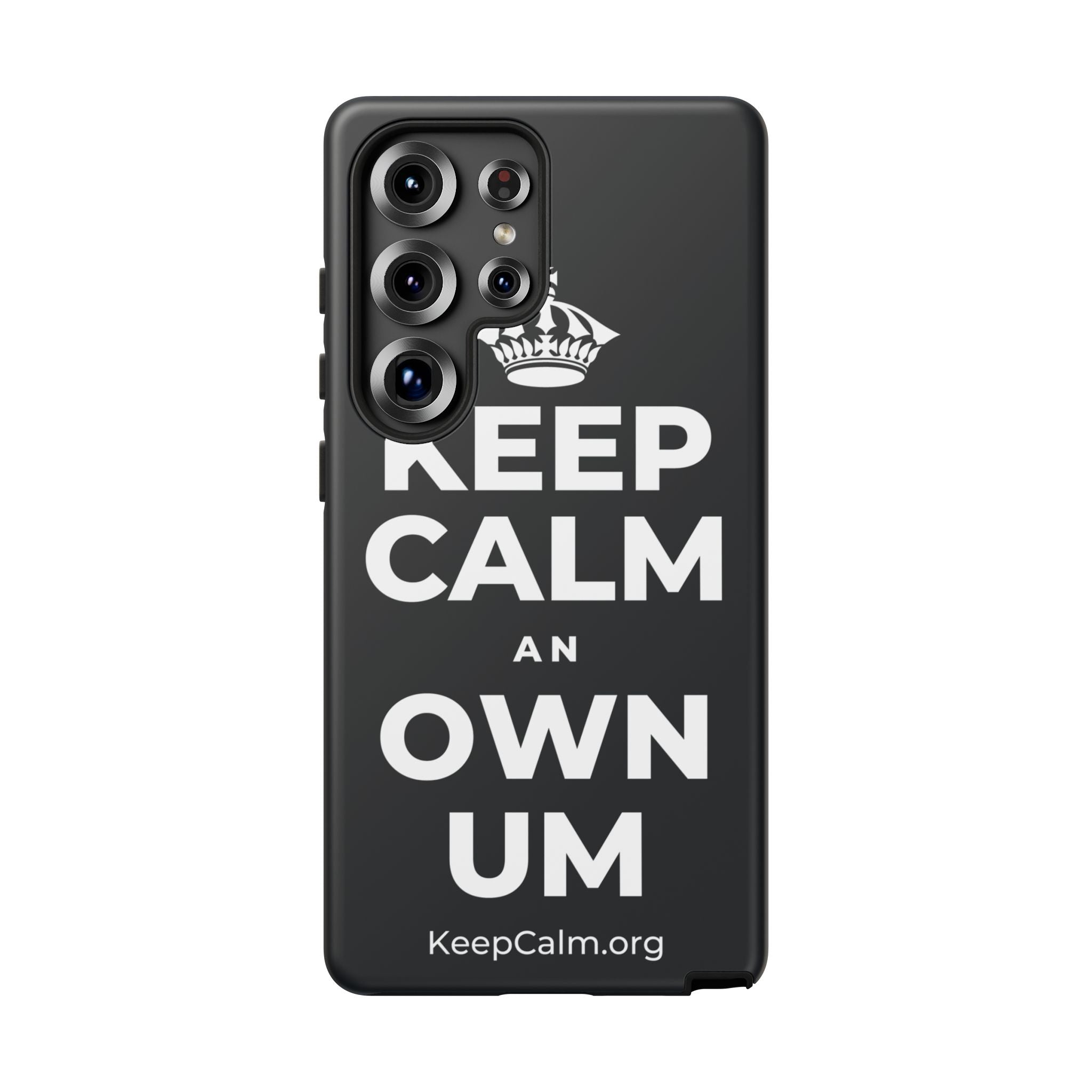 KEEP CALM AN OWN UM Phone Case (Dark)