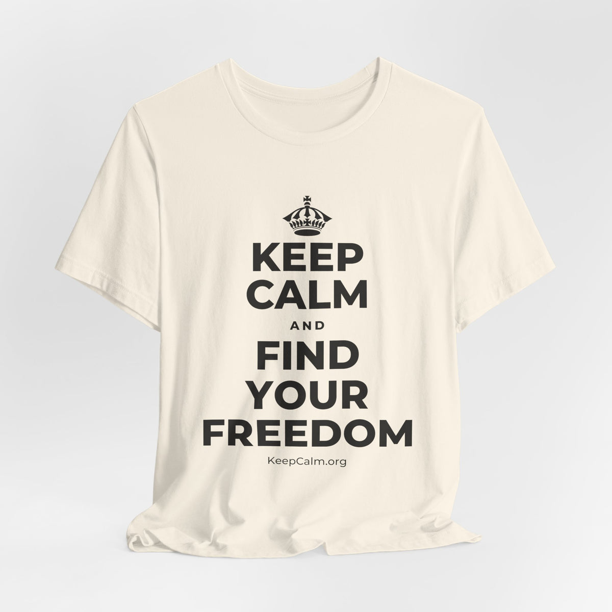 KEEP CALM AND FIND YOUR FREEDOM T-Shirt (White–Asphalt)