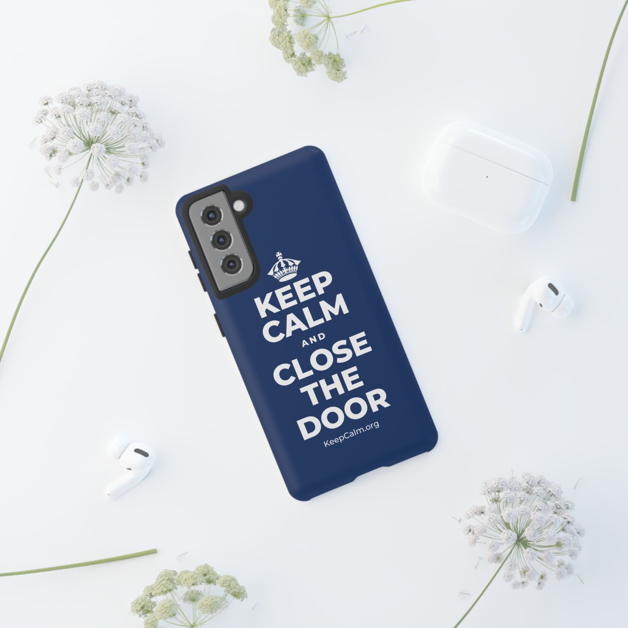 KEEP CALM AND CLOSE THE DOOR Phone Case