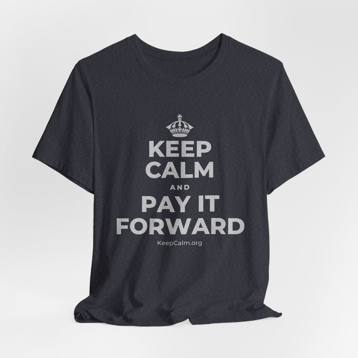 KEEP CALM AND PAY IT FORWARD T-Shirt (White–Asphalt)