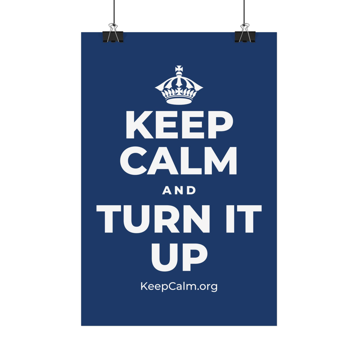 KEEP CALM AND TURN IT UP Satin Poster