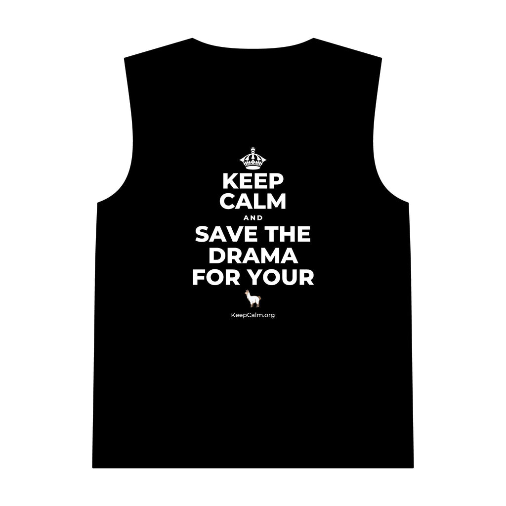 KEEP CALM AND SAVE THE DRAMA FOR YOUR 🦙 Tank Top