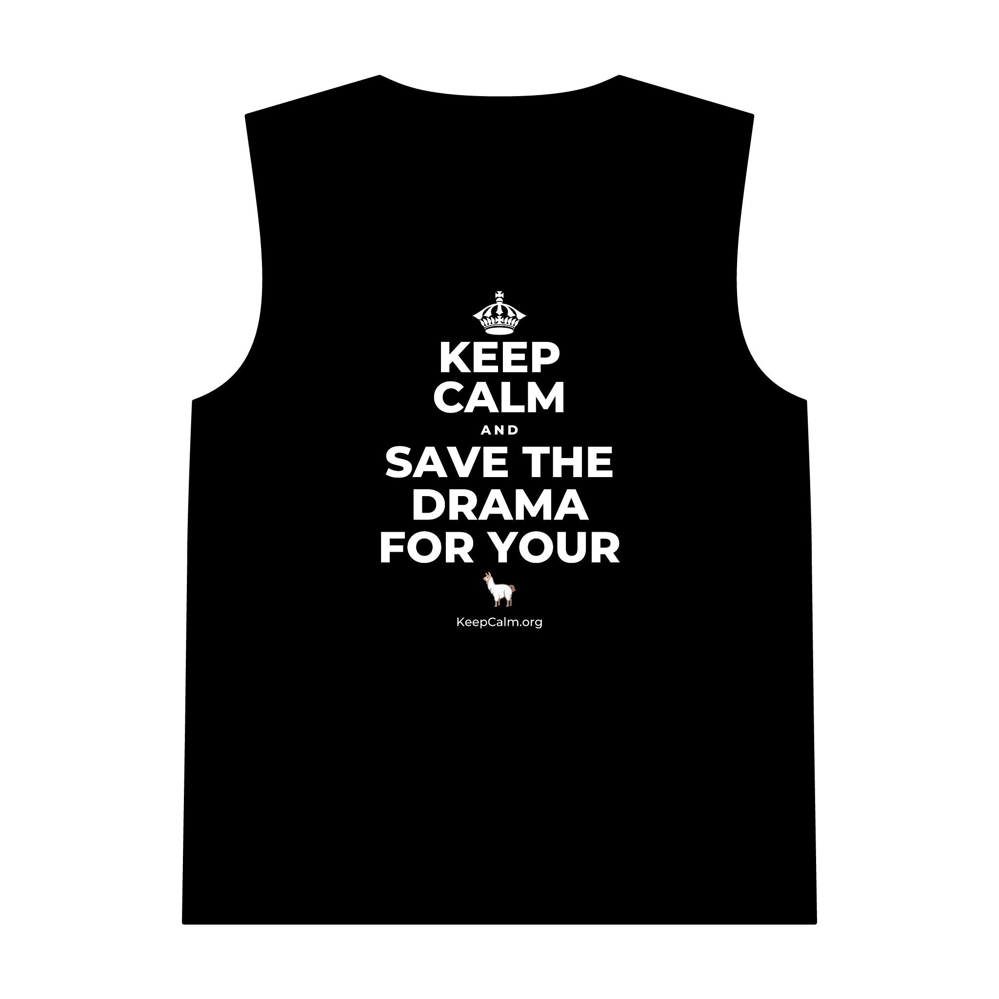 KEEP CALM AND SAVE THE DRAMA FOR YOUR 🦙 Tank Top