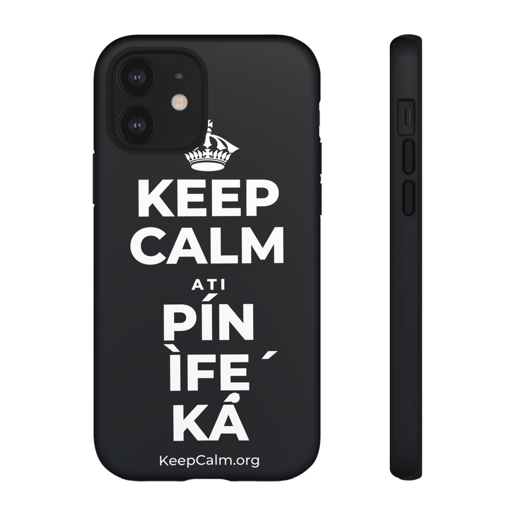 KEEP CALM ATI PÍN ÌFẸ́ KÁ Phone Case (Dark)