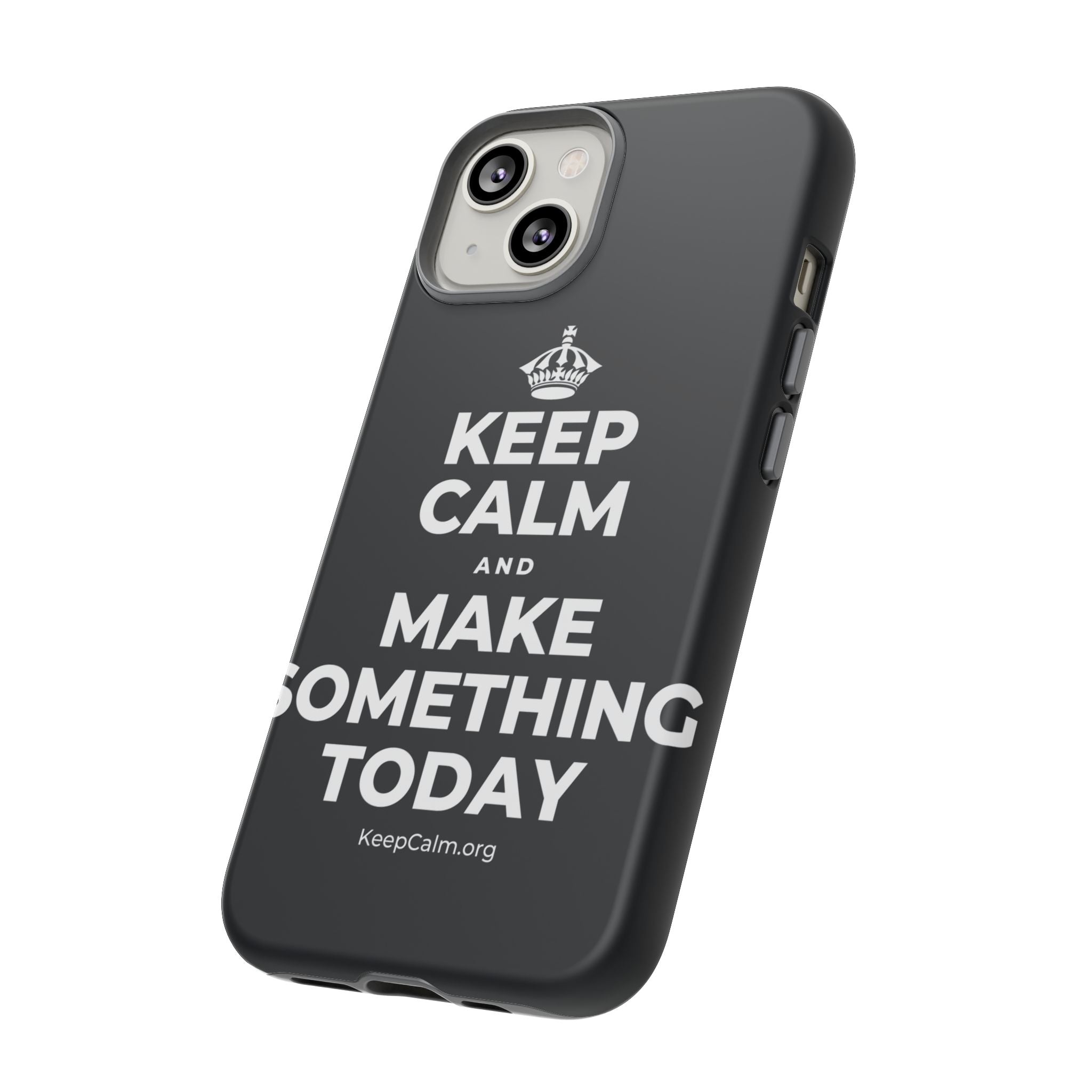 KEEP CALM AND MAKE SOMETHING TODAY Phone Case (Dark)