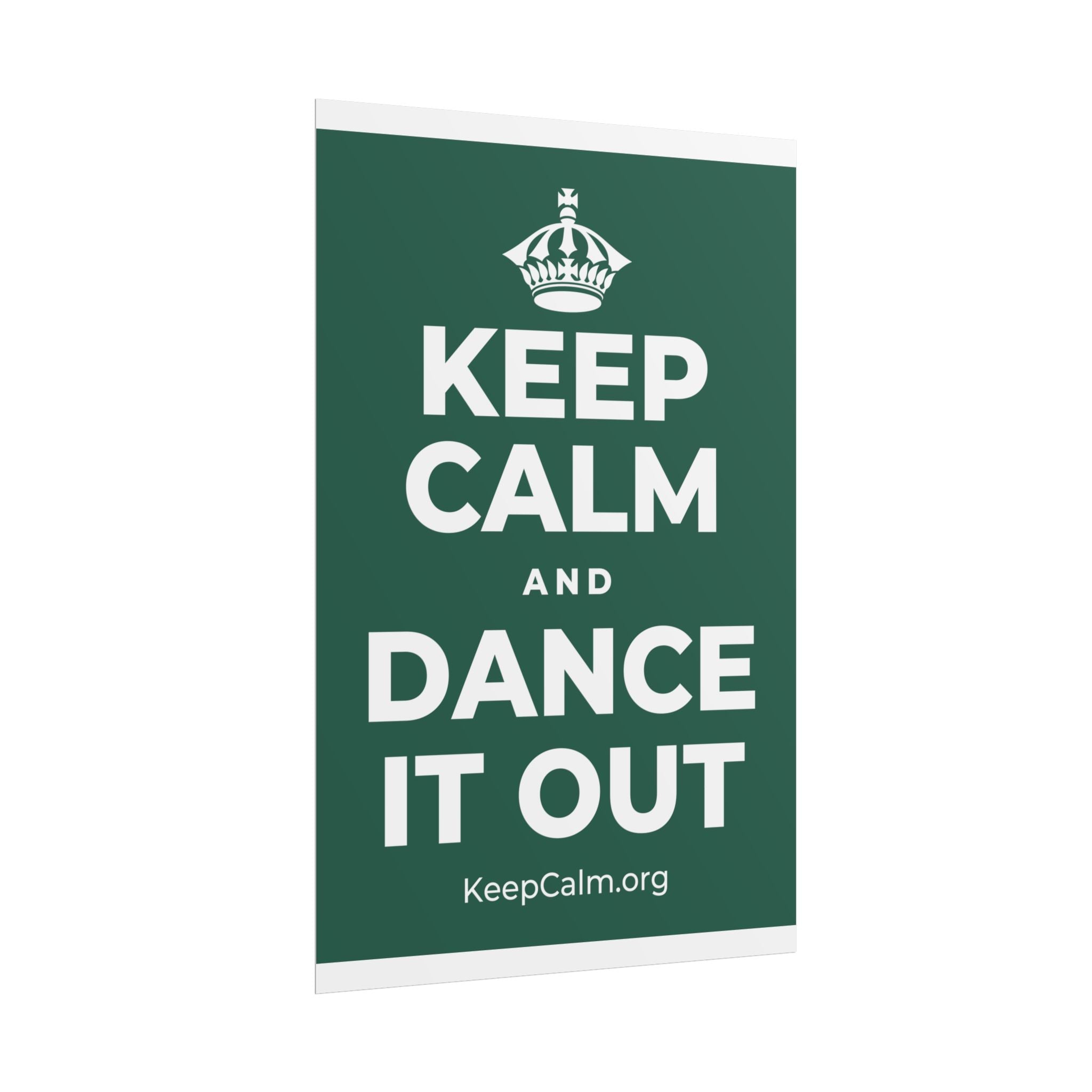 KEEP CALM AND DANCE IT OUT Poster