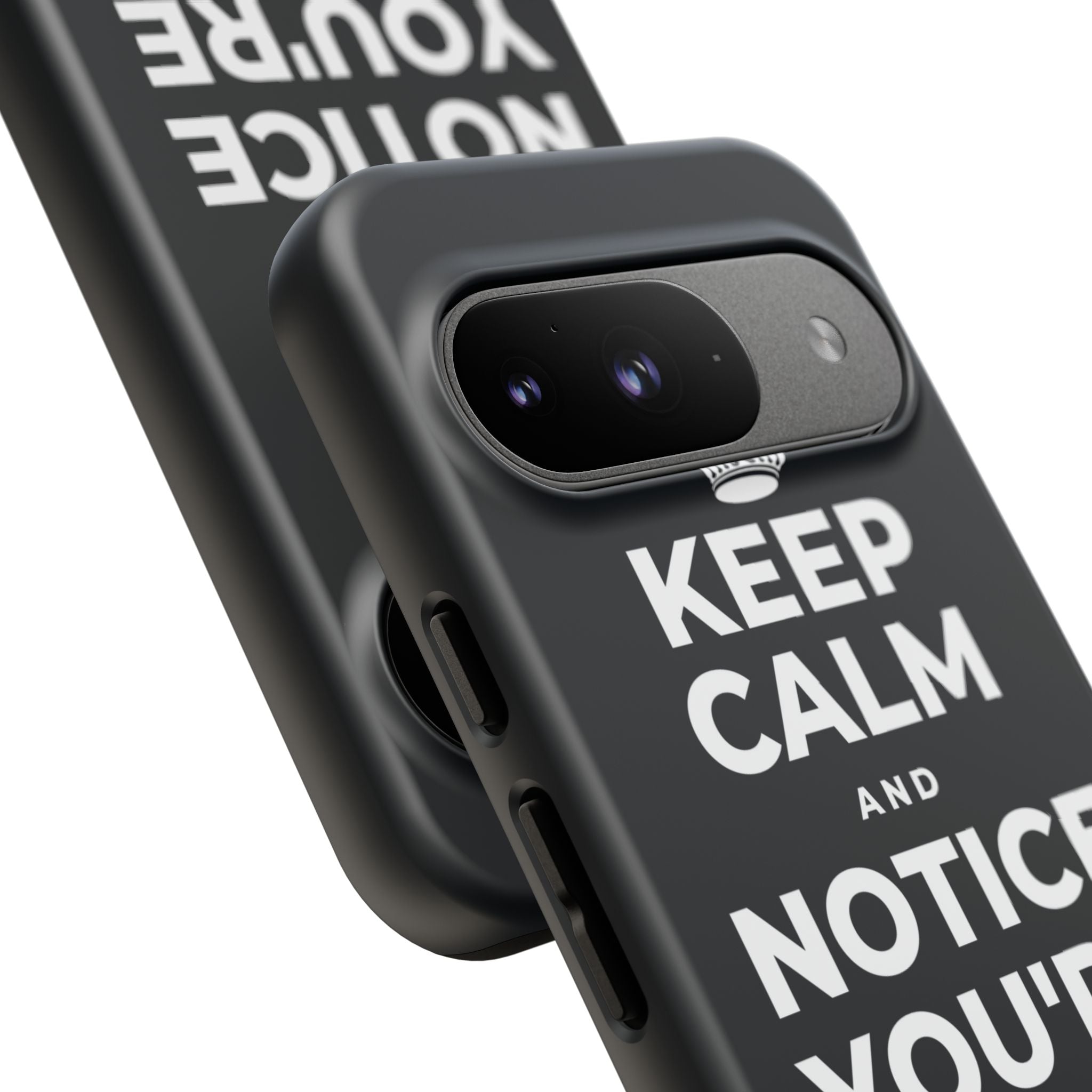 KEEP CALM AND NOTICE YOU'RE SAFE RIGHT NOW Phone Case (Dark)