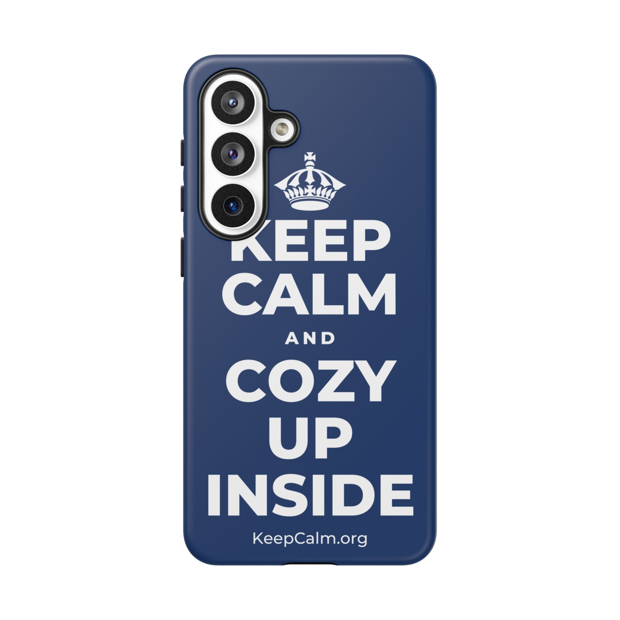 KEEP CALM AND COZY UP INSIDE Phone Case