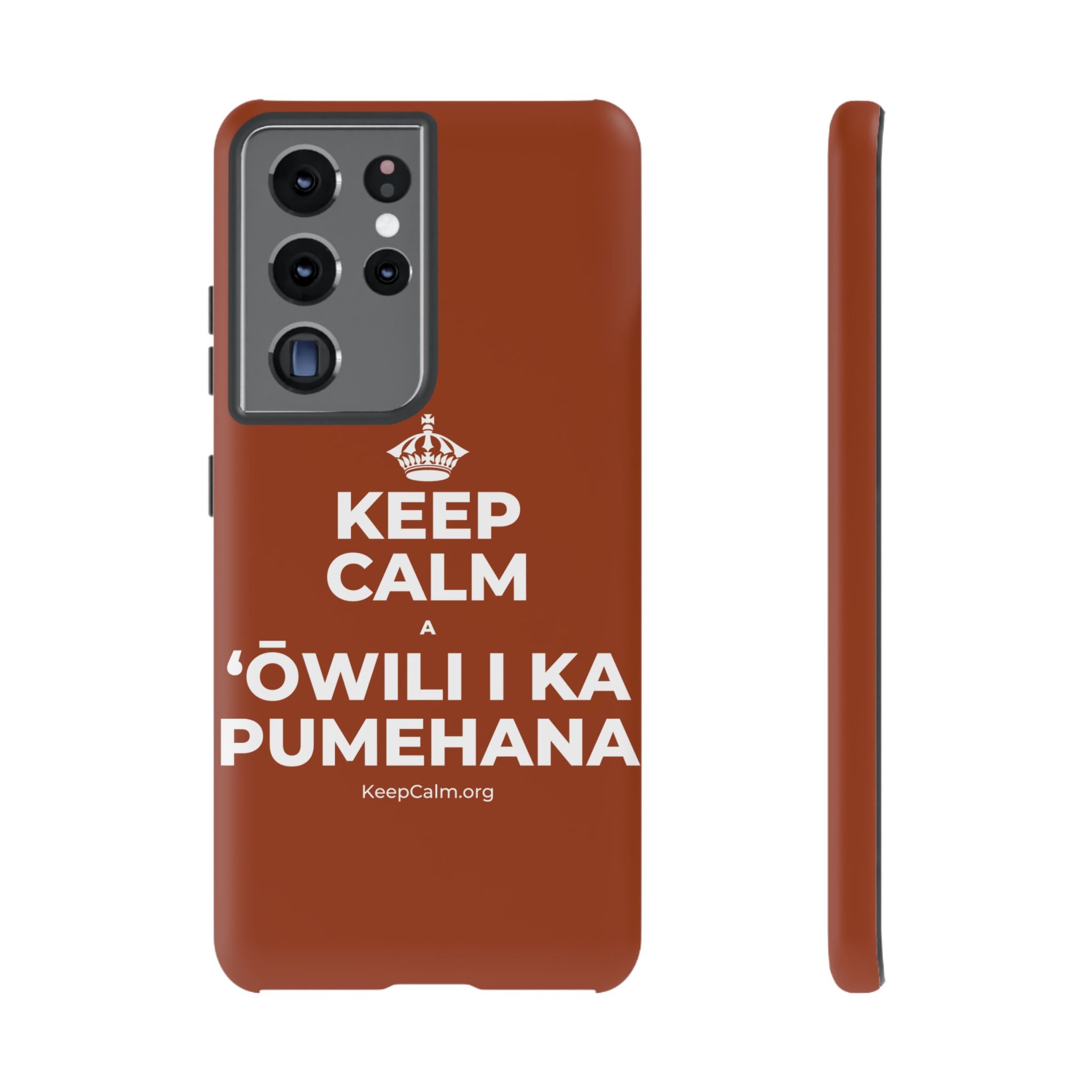 KEEP CALM A ʻŌWILI I KA PUMEHANA Phone Case