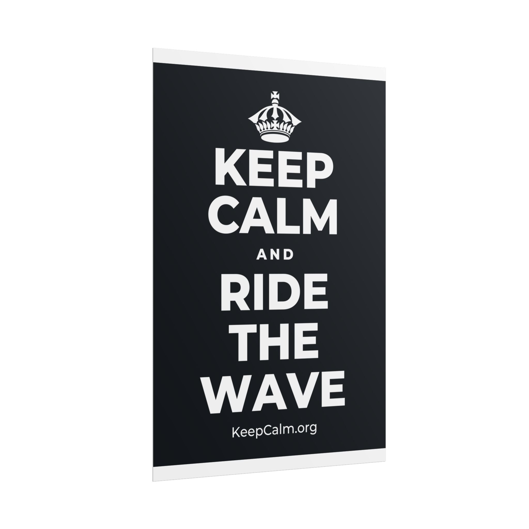 KEEP CALM AND RIDE THE WAVE Poster (Dark)