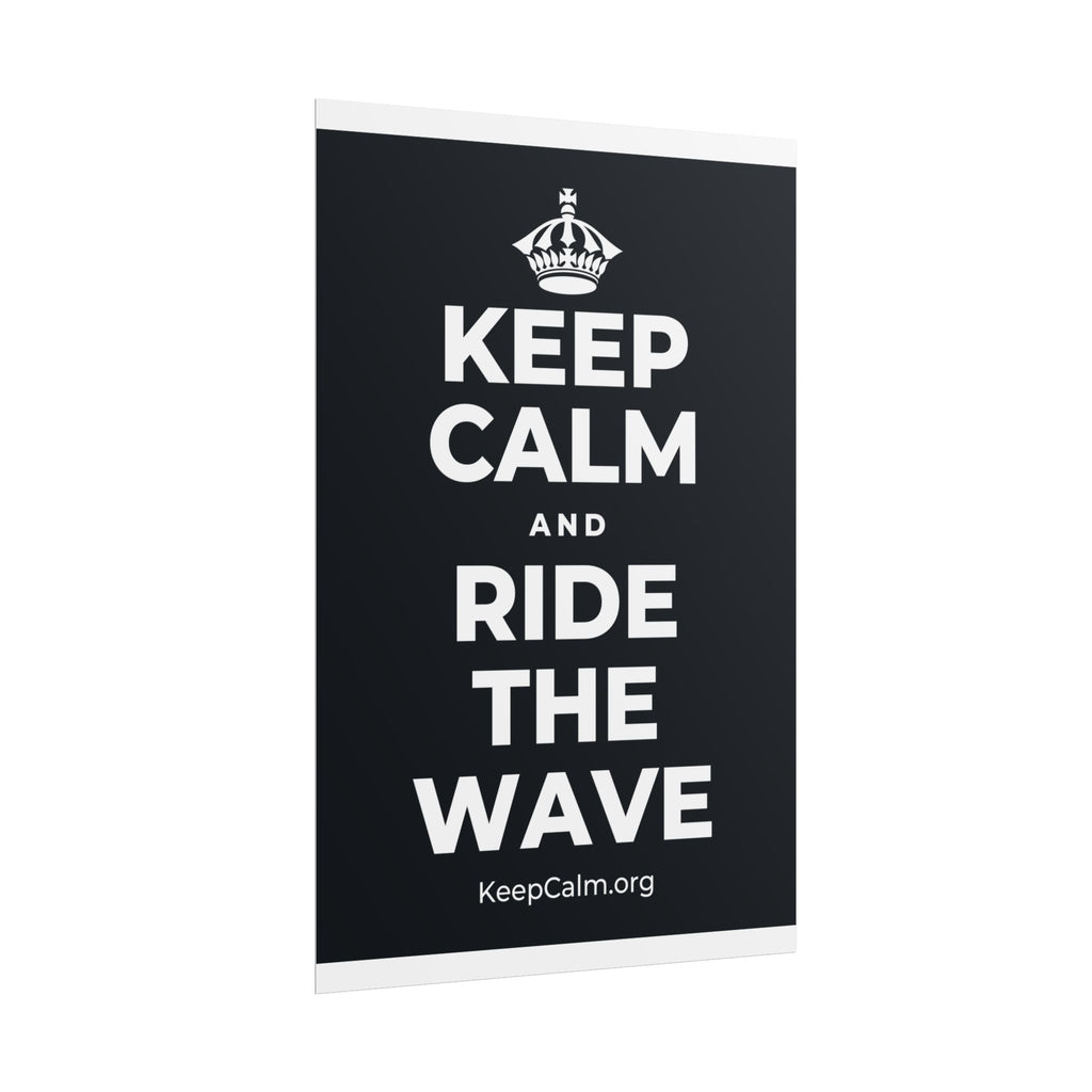KEEP CALM AND RIDE THE WAVE Poster (Dark)