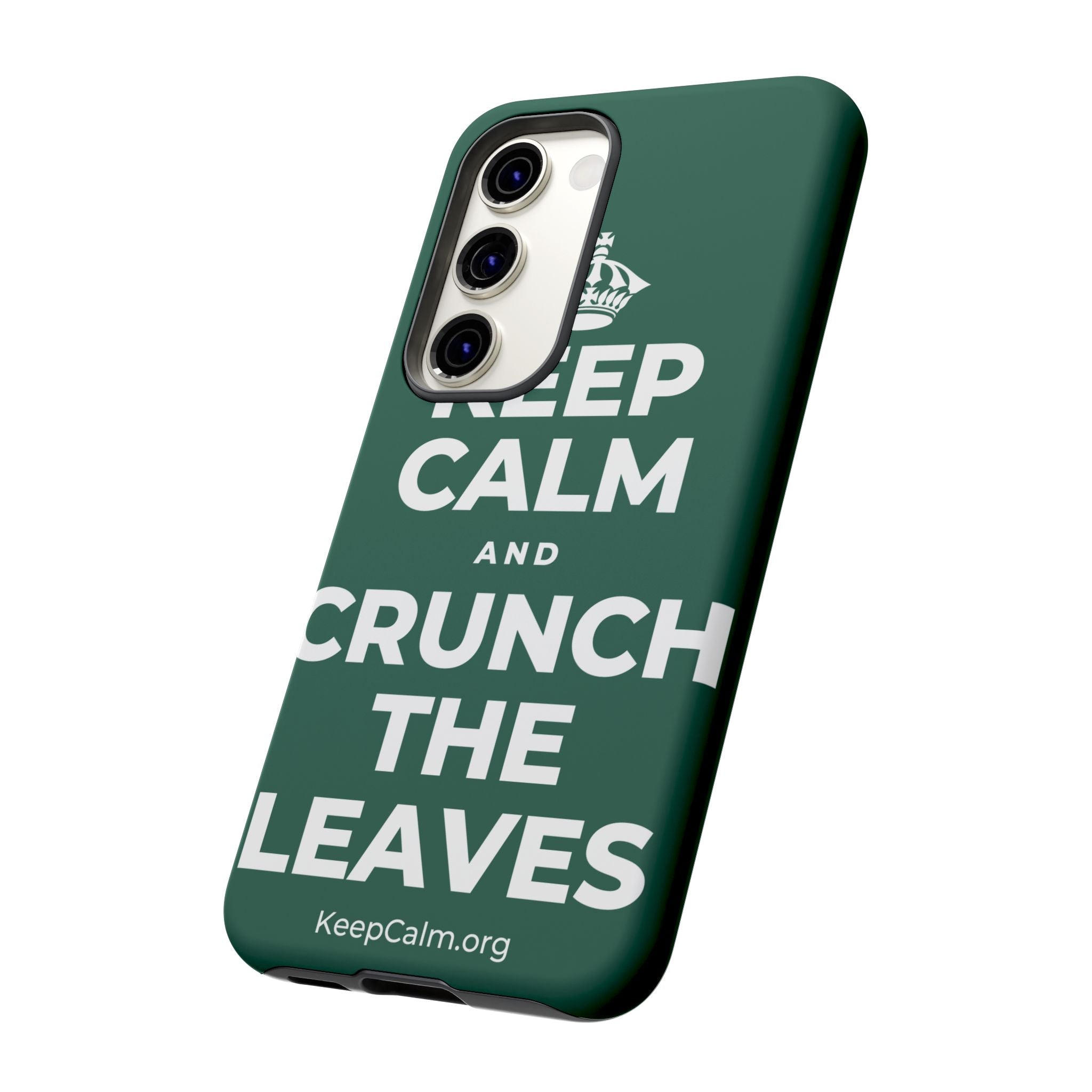KEEP CALM AND CRUNCH THE LEAVES Phone Case