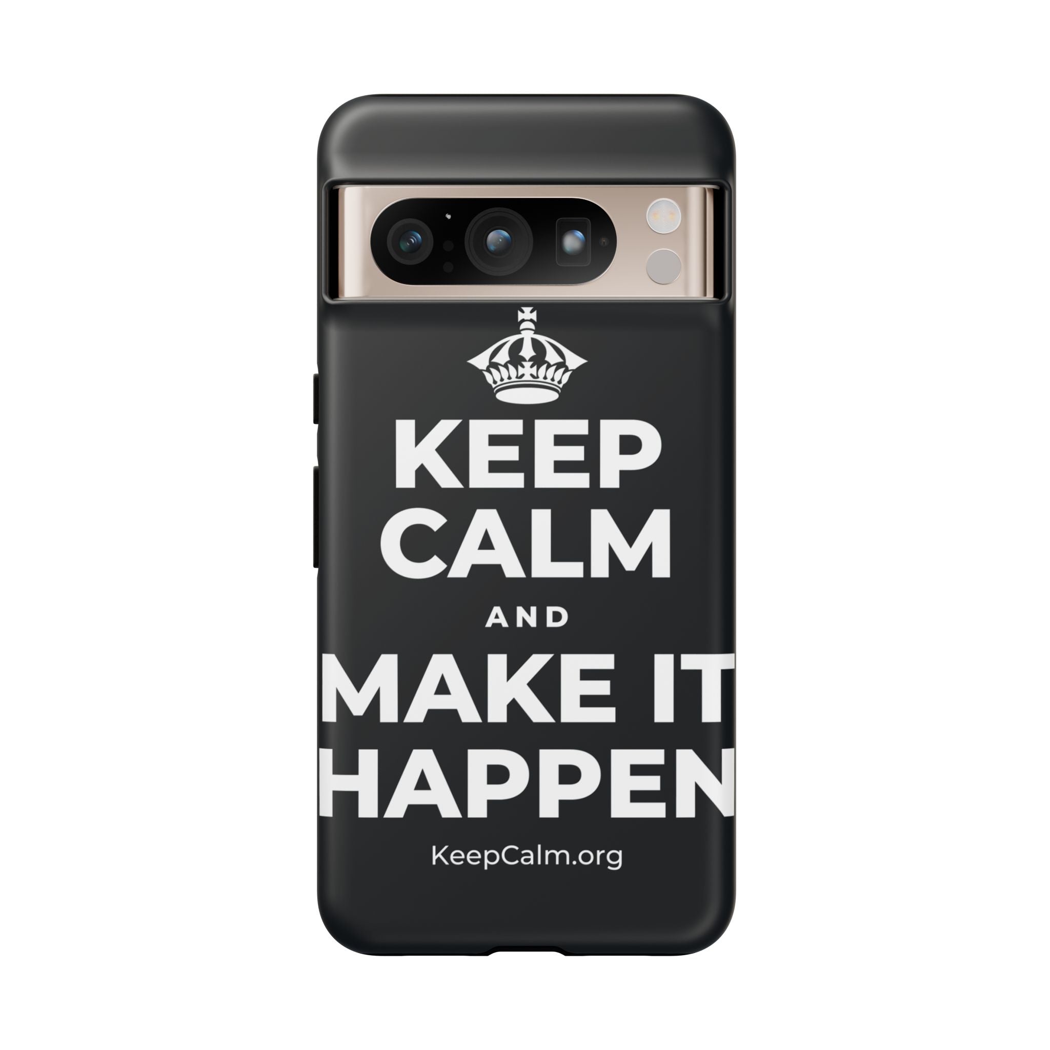 KEEP CALM AND MAKE IT HAPPEN Phone Case (Dark)