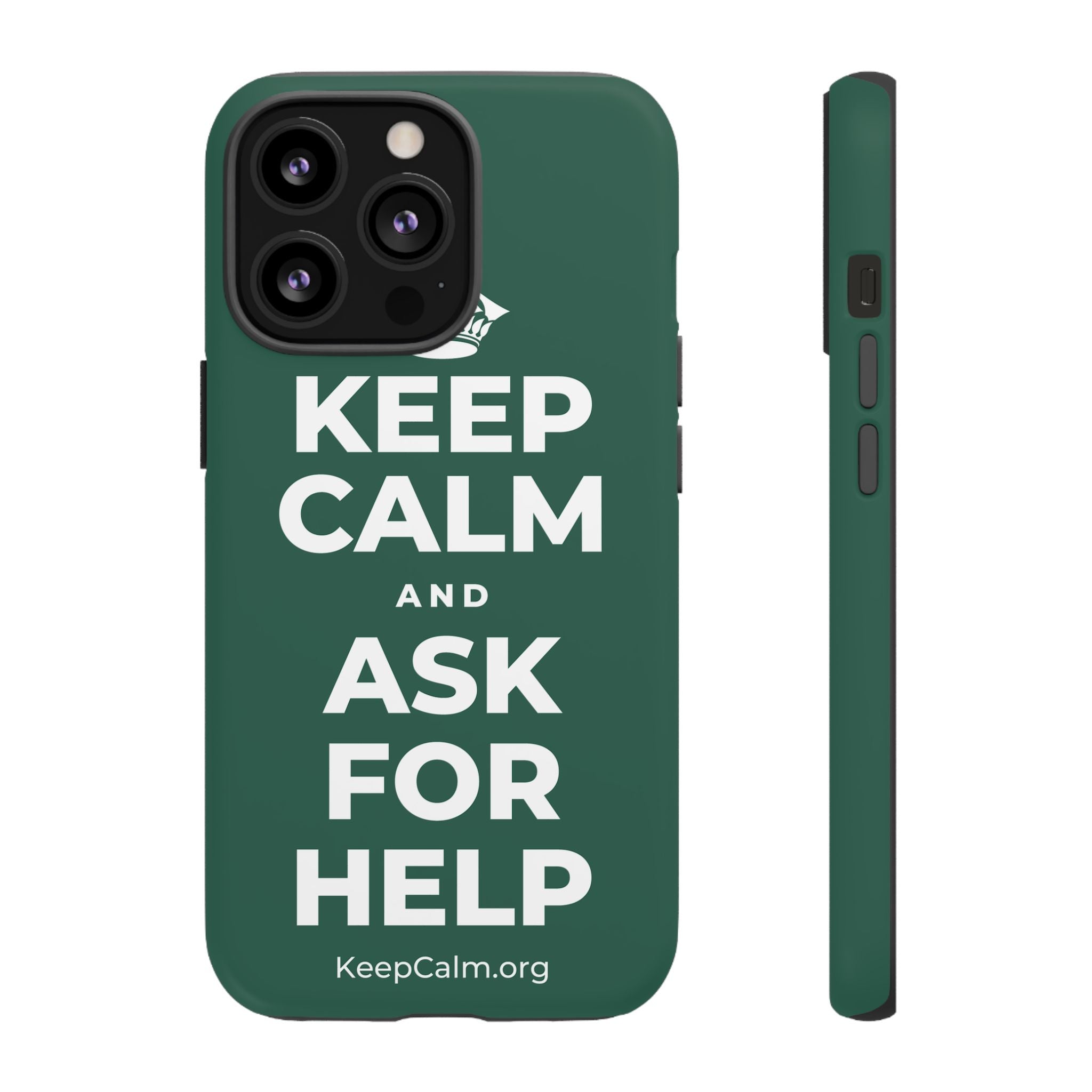 KEEP CALM AND ASK FOR HELP Phone Case