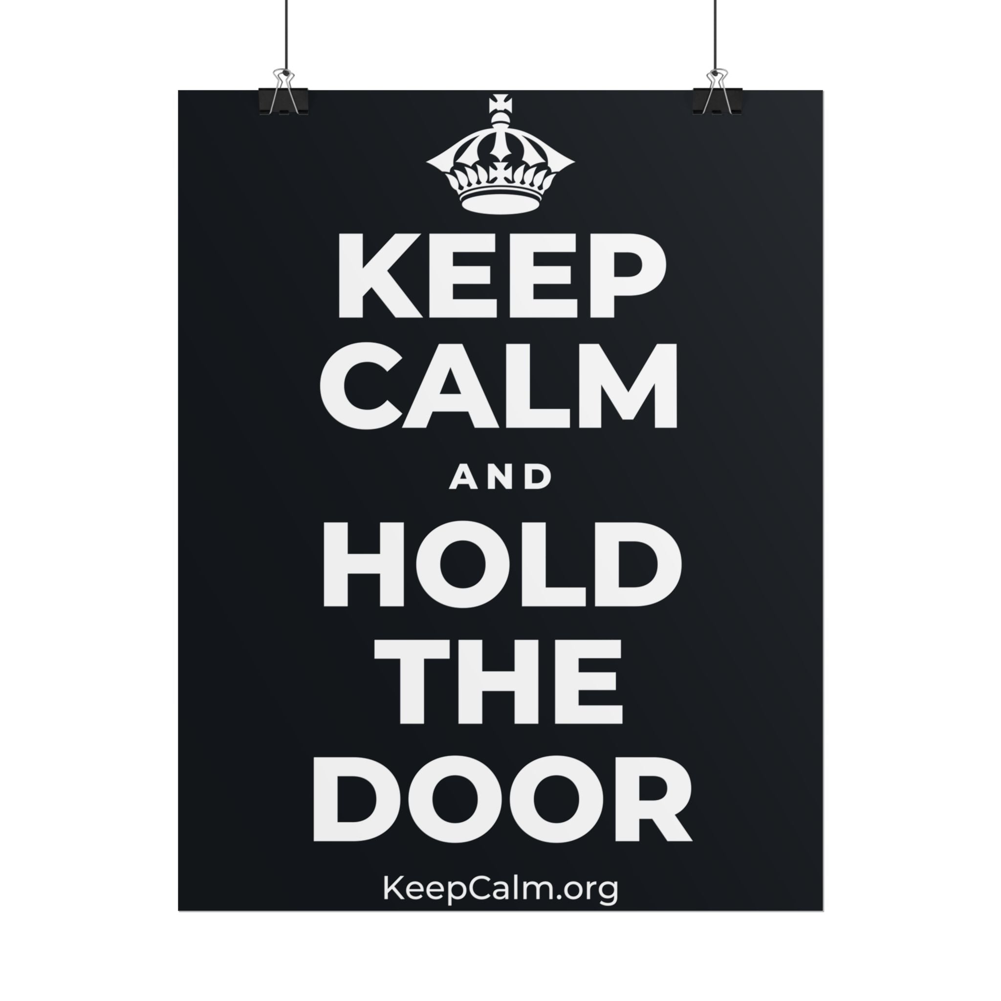 KEEP CALM AND HOLD THE DOOR Poster (Dark)