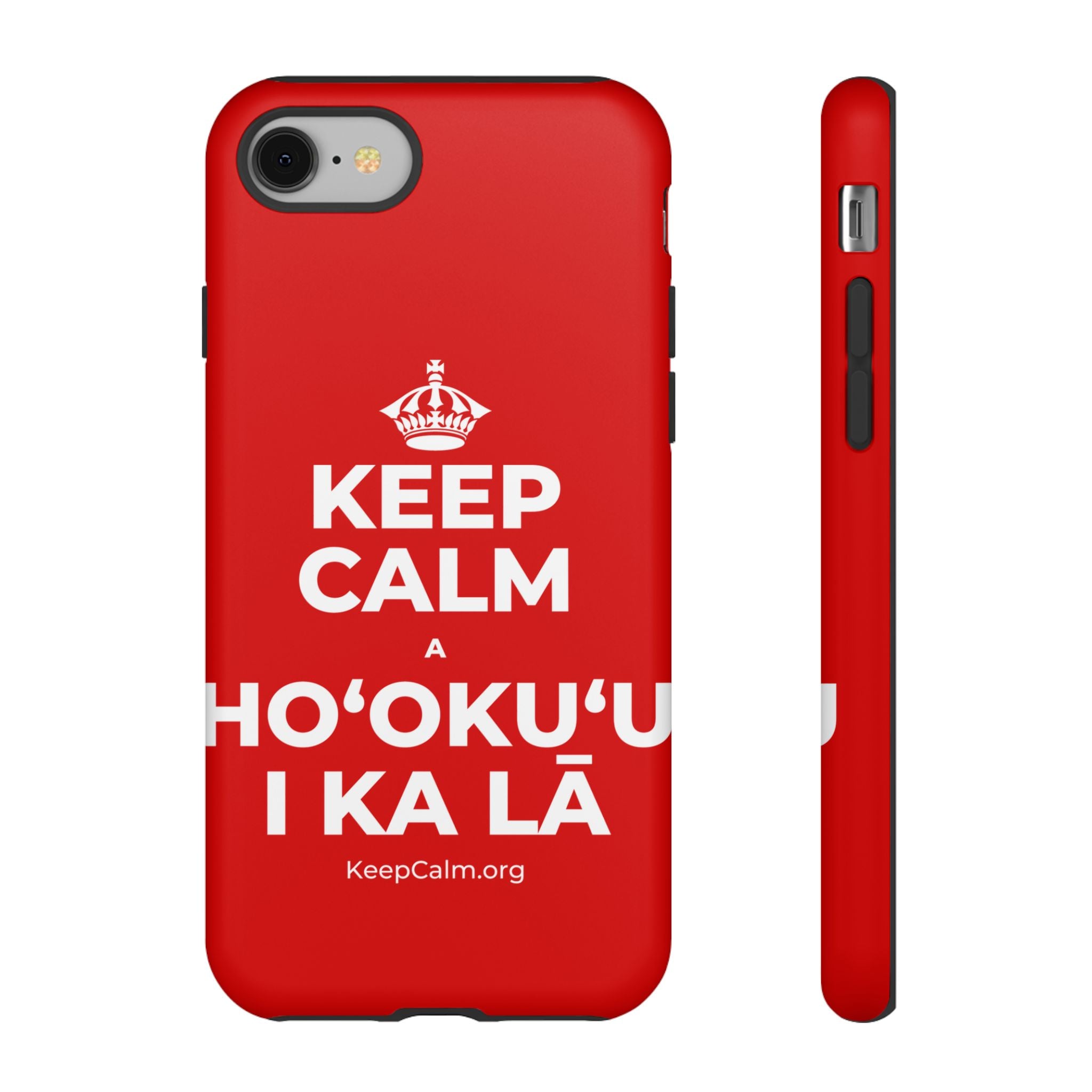 KEEP CALM A HOʻOKUʻU I KA LĀ Phone Case
