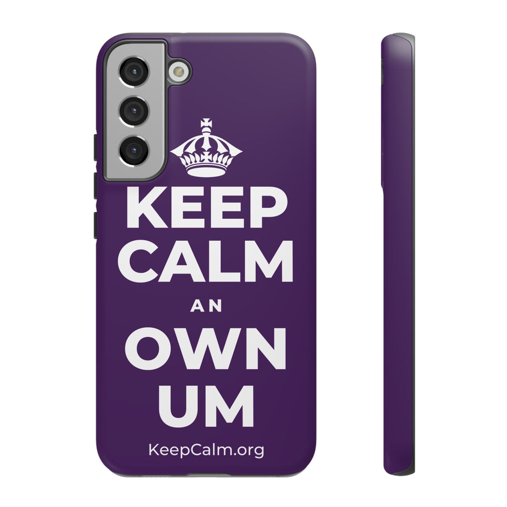 KEEP CALM AN OWN UM Phone Case