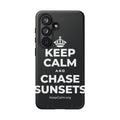 KEEP CALM AND CHASE SUNSETS Phone Case (Dark)