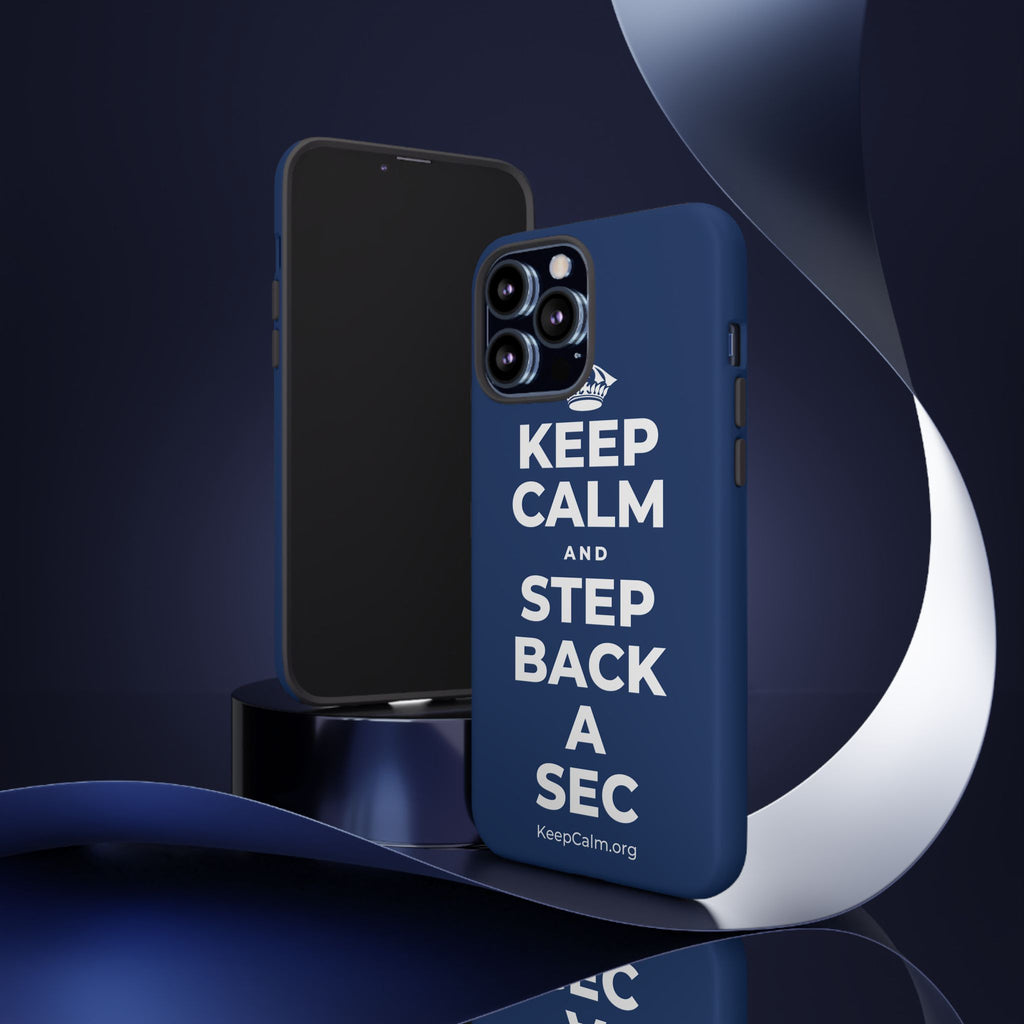 KEEP CALM AND STEP BACK A SEC Phone Case