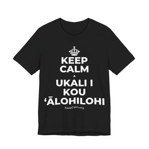KEEP CALM A UKALI I KOU ʻĀLOHILOHI T-Shirt (White–Asphalt)