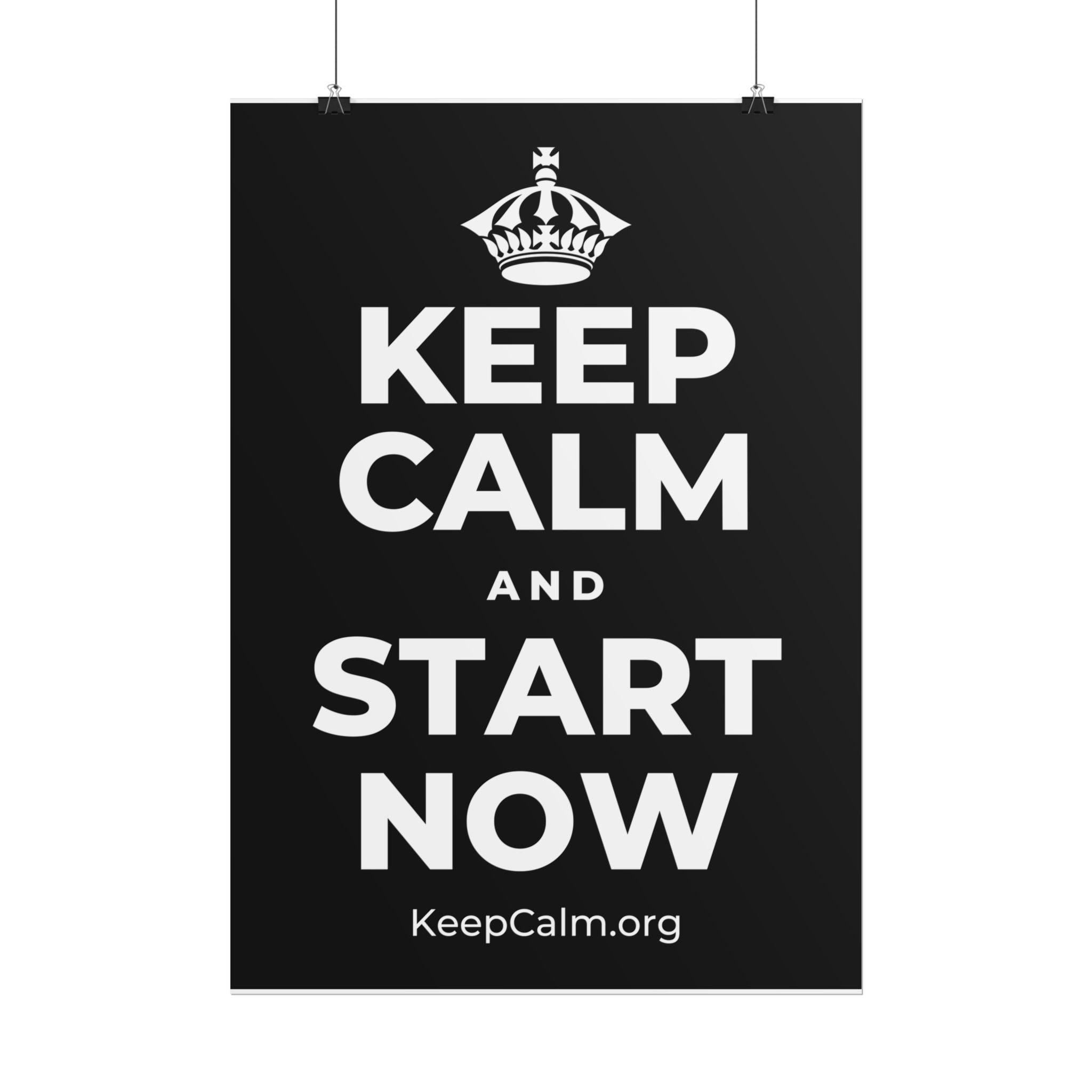 KEEP CALM AND START NOW Poster