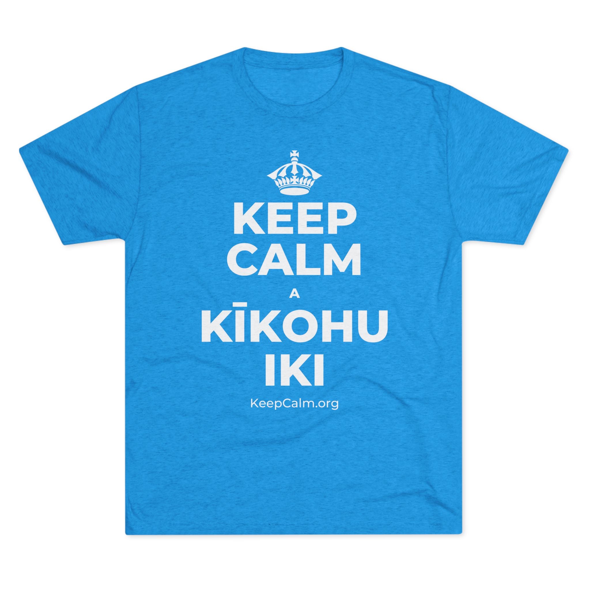 KEEP CALM A KĪKOHU IKI Tri-Blend Tee