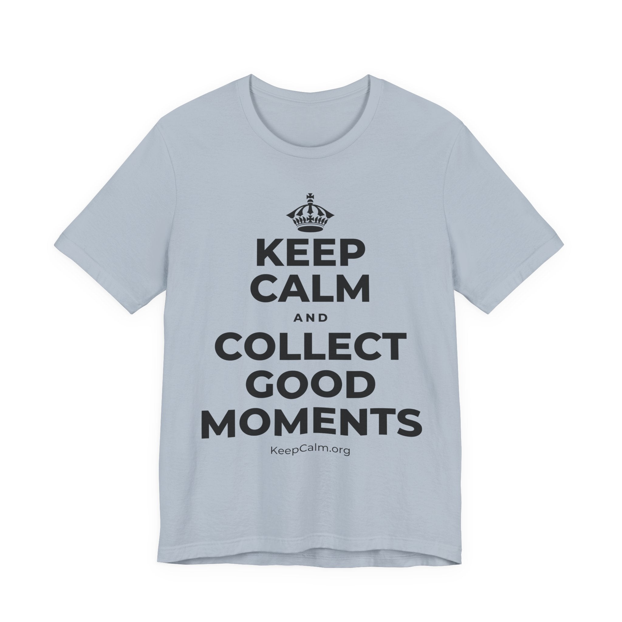 KEEP CALM AND COLLECT GOOD MOMENTS T-Shirt (White–Asphalt)