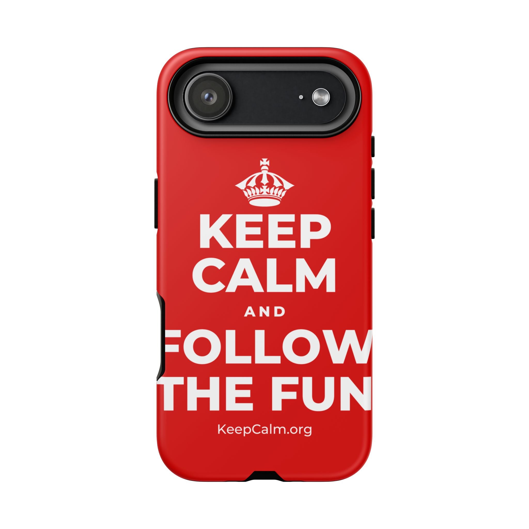 KEEP CALM AND FOLLOW THE FUN Phone Case