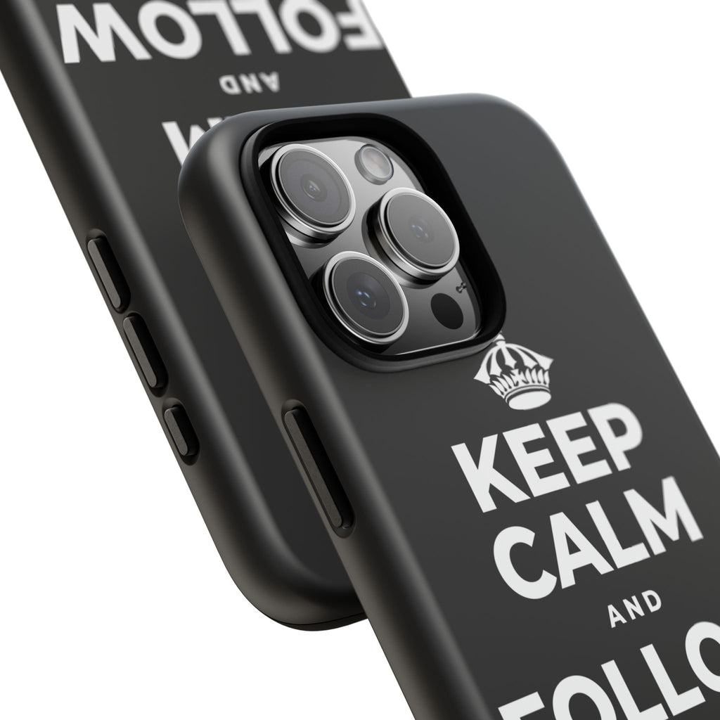KEEP CALM AND FOLLOW YOUR HEART Phone Case