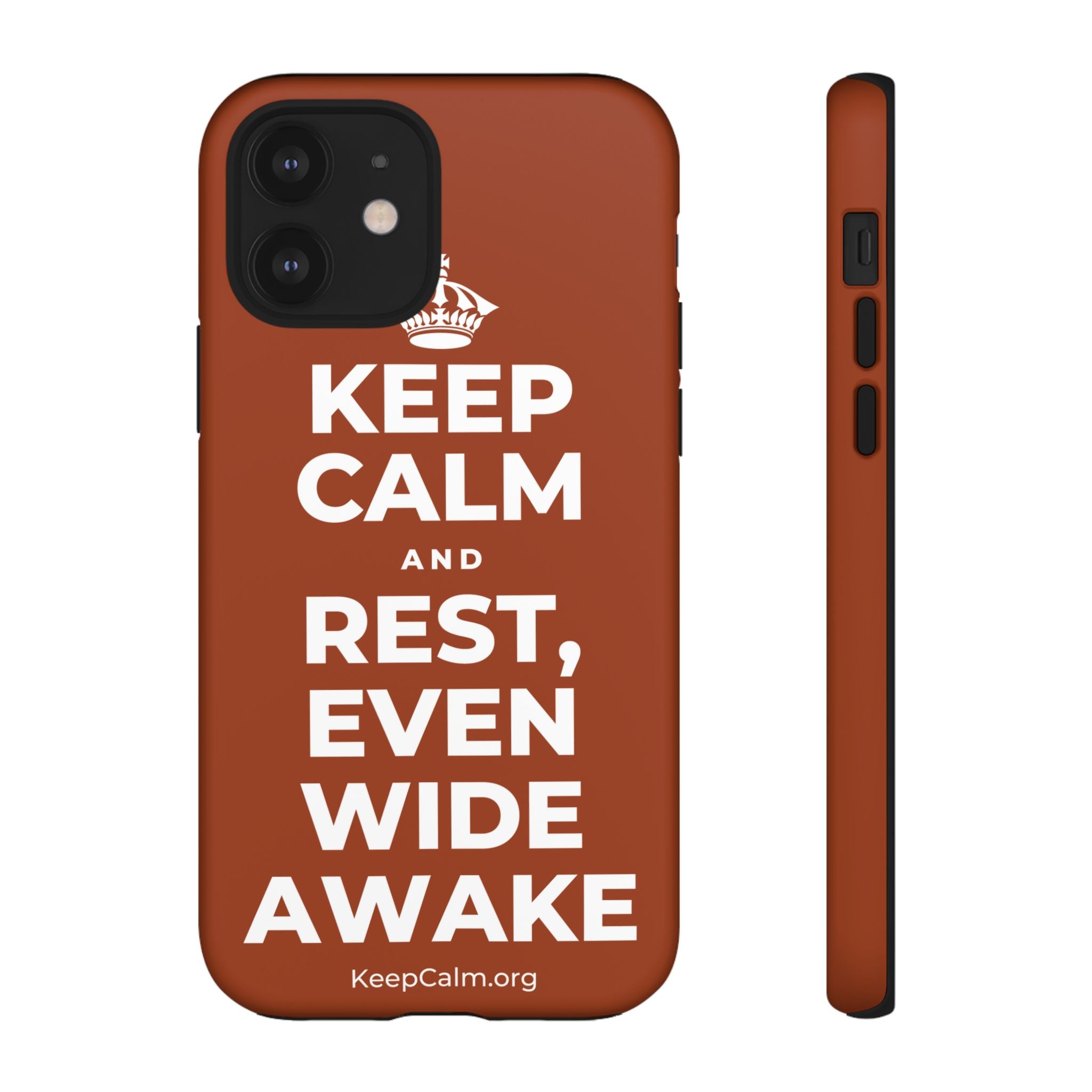 KEEP CALM AND REST, EVEN WIDE AWAKE Phone Case
