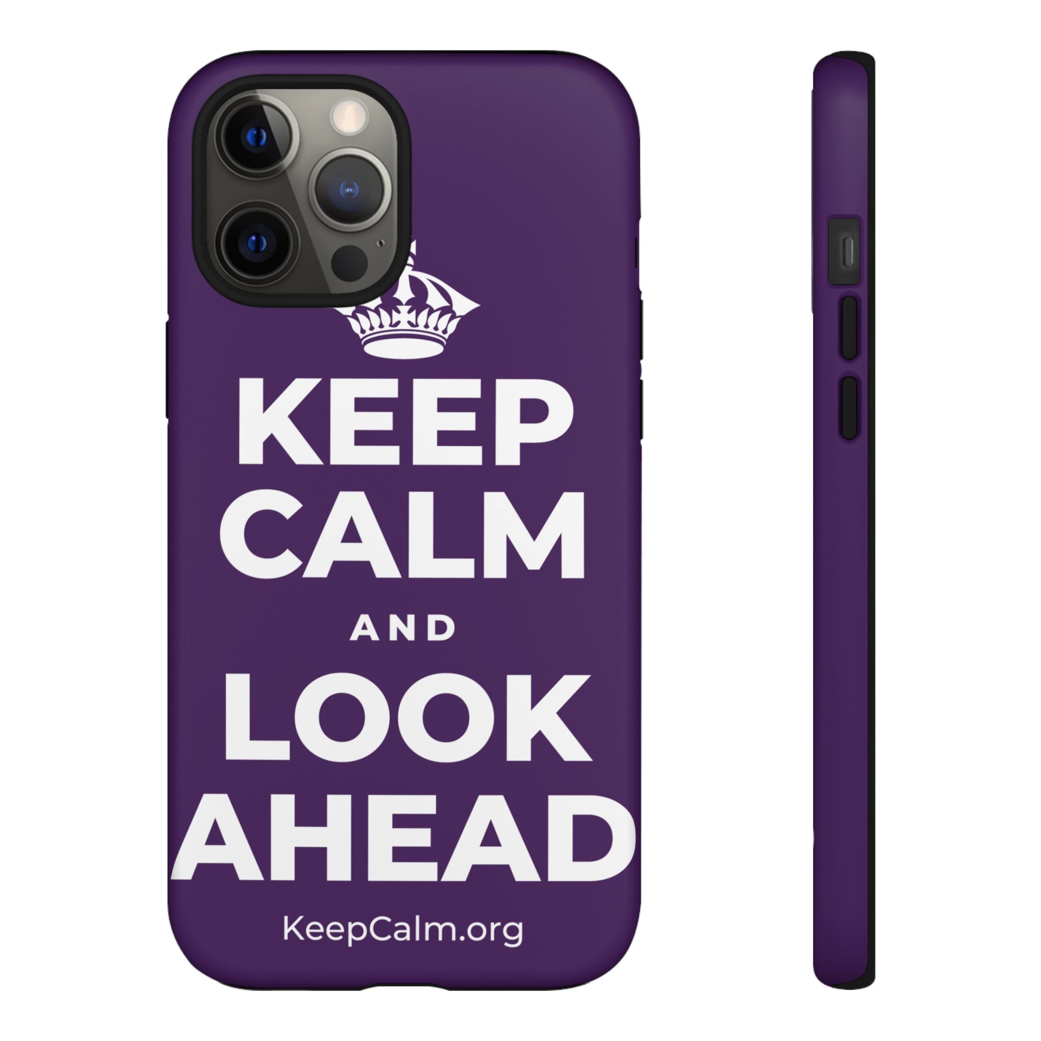 KEEP CALM AND LOOK AHEAD Phone Case