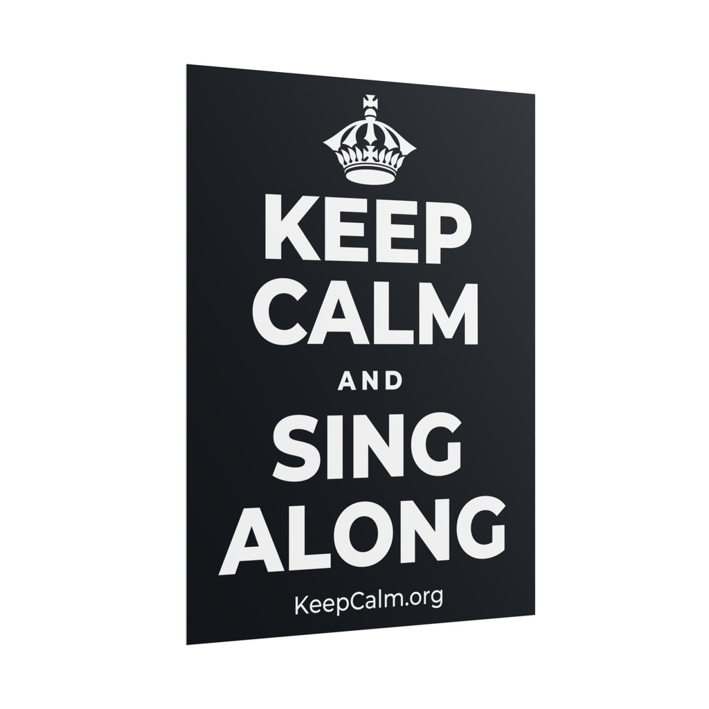 KEEP CALM AND SING ALONG Poster (Dark)