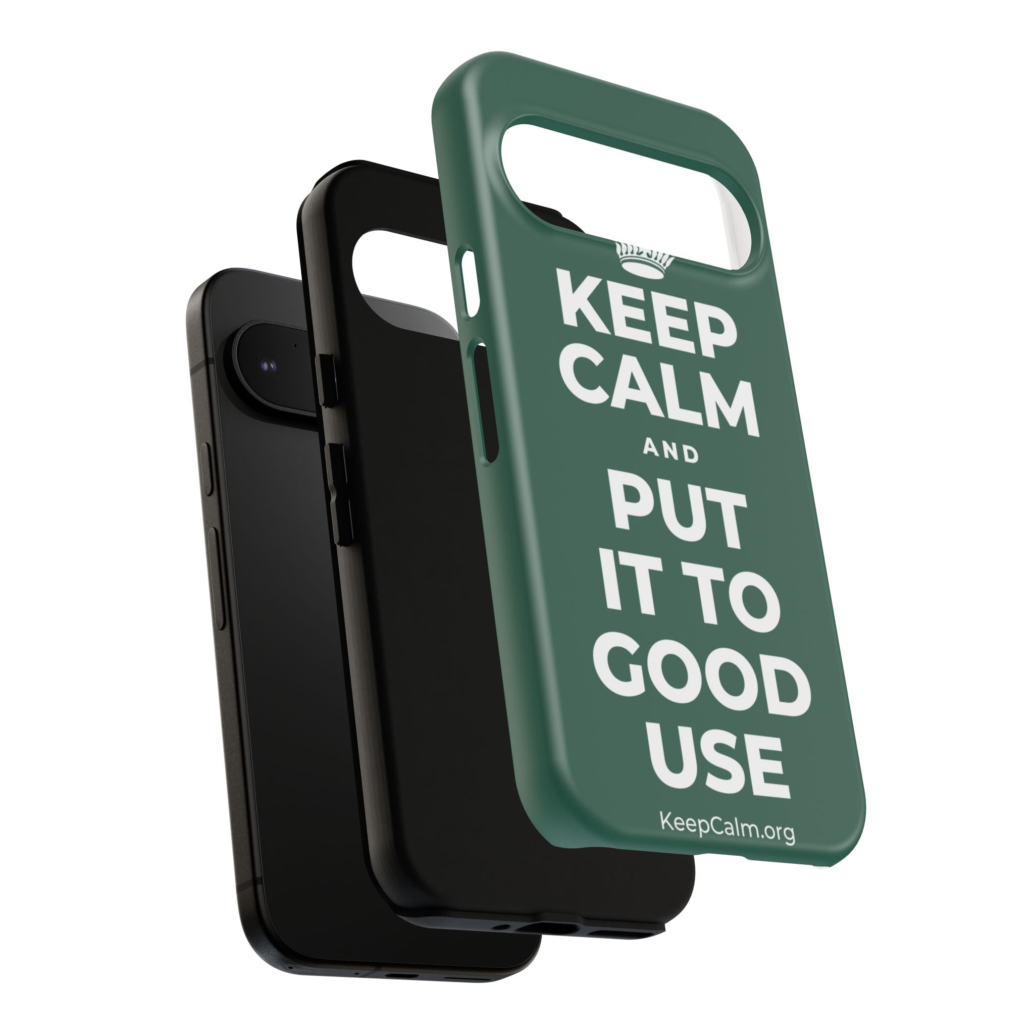 KEEP CALM AND PUT IT TO GOOD USE Phone Case
