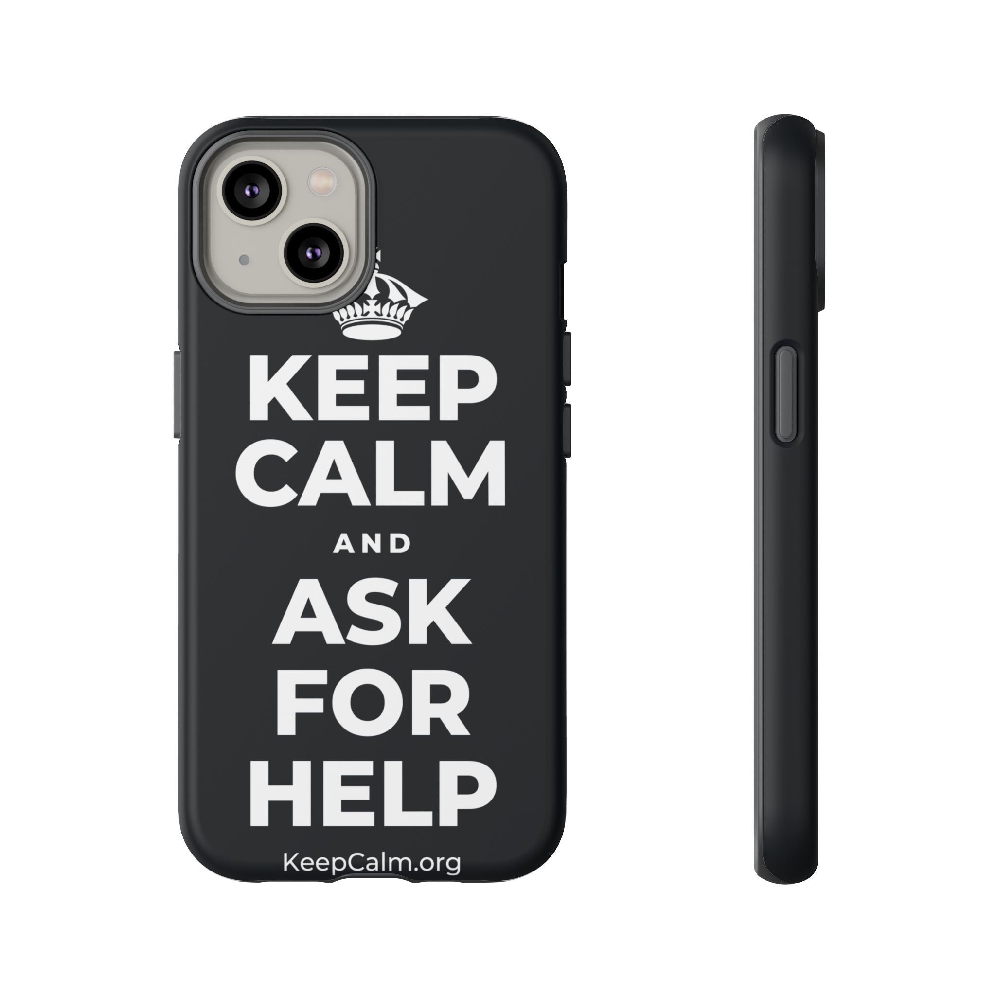 KEEP CALM AND ASK FOR HELP Phone Case (Dark)