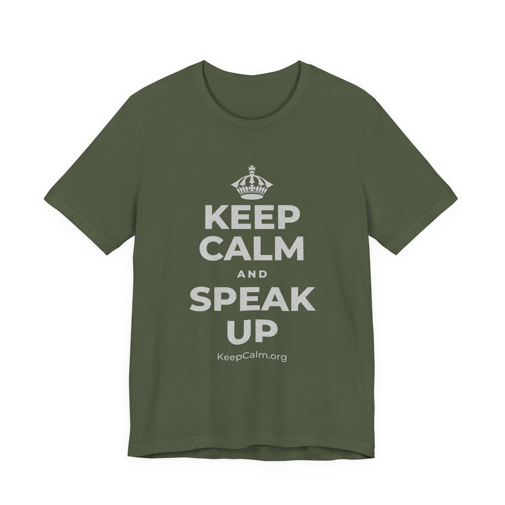 KEEP CALM AND SPEAK UP T-Shirt (Military Green–Autumn)