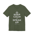 KEEP CALM AND SPEAK UP T-Shirt (Military Green–Autumn)