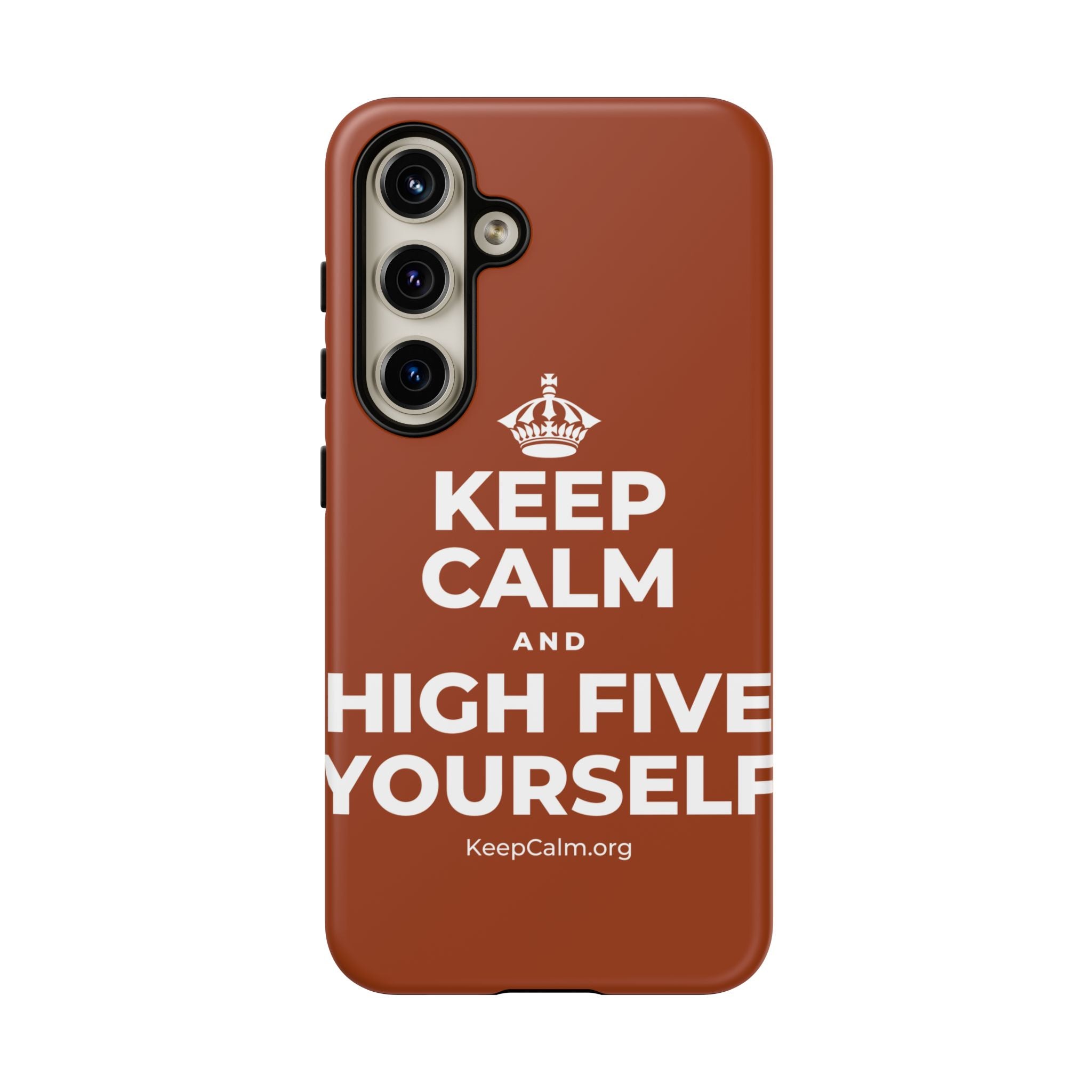 KEEP CALM AND HIGH FIVE YOURSELF Phone Case