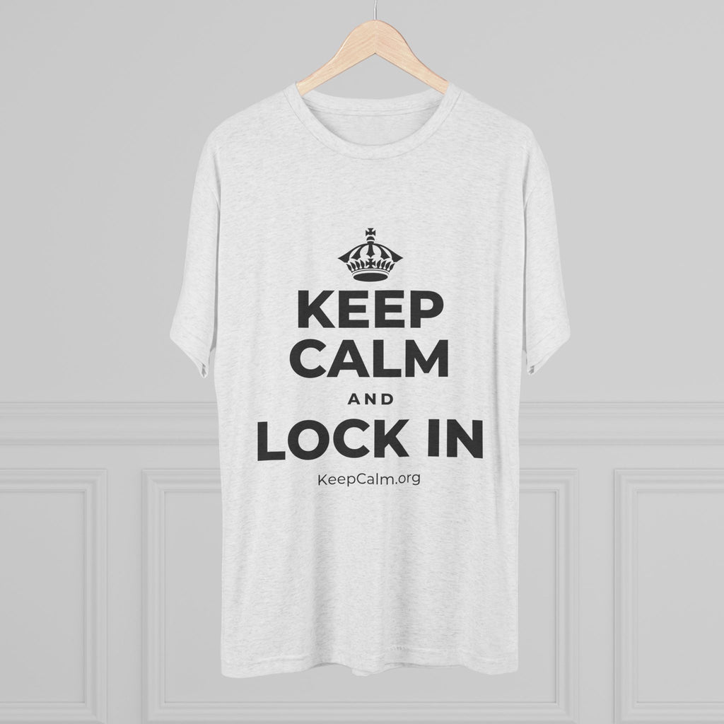 KEEP CALM AND LOCK IN Tri-Blend Tee