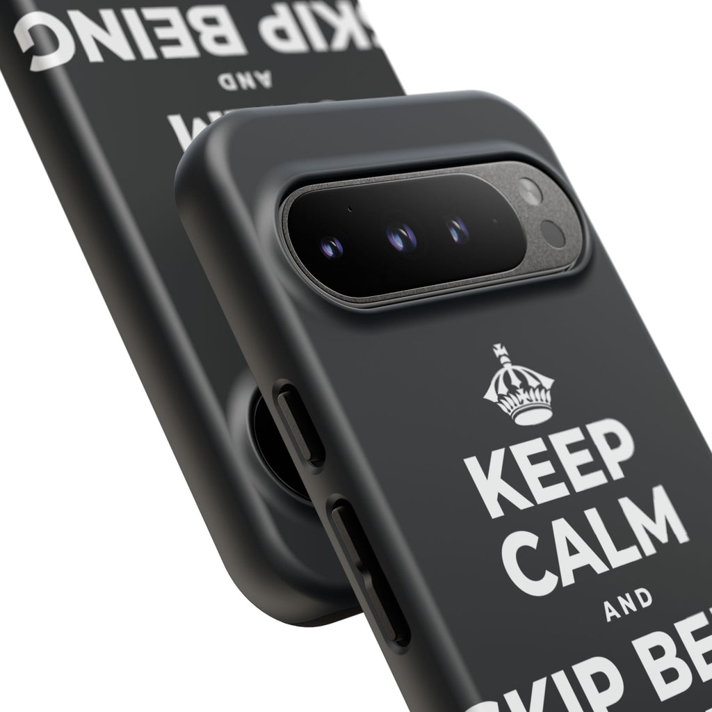 KEEP CALM AND SKIP BEING OKAY TODAY Phone Case (Dark)
