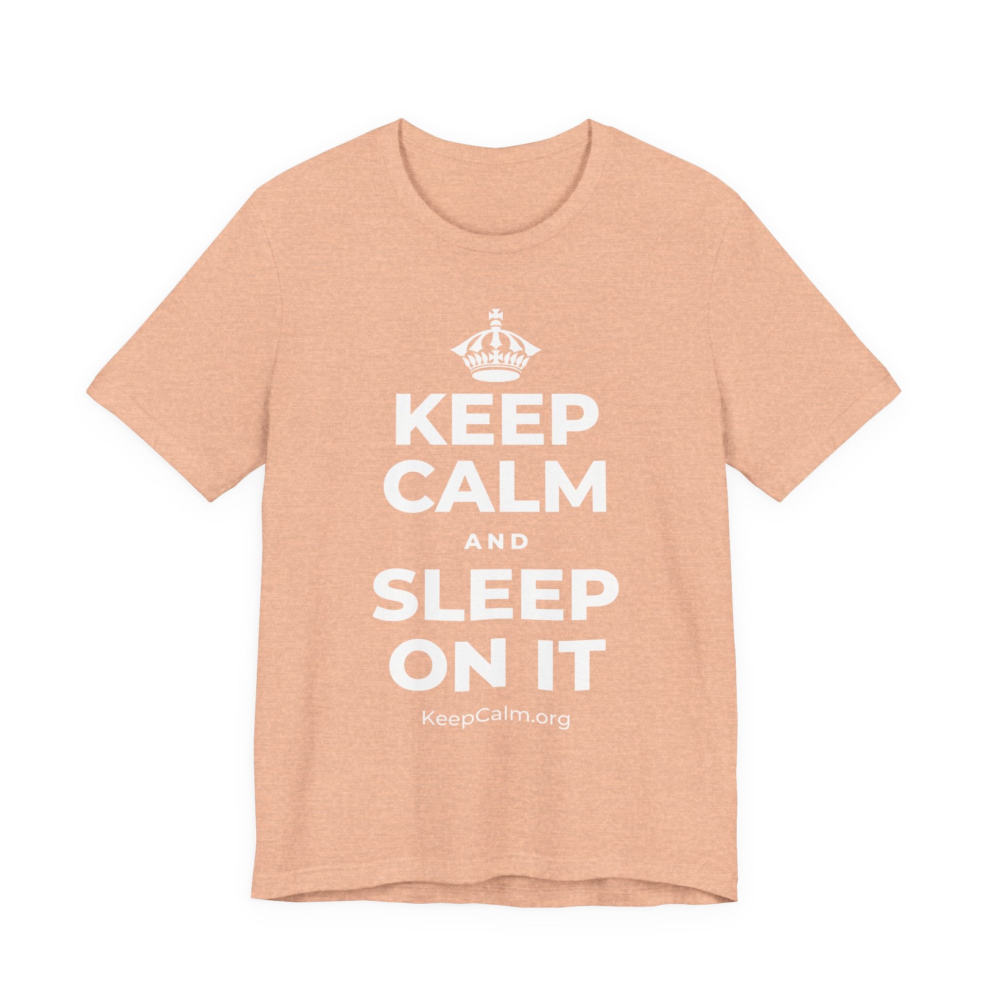 KEEP CALM AND SLEEP ON IT T-Shirt (Soft Cream–Heather Mauve)