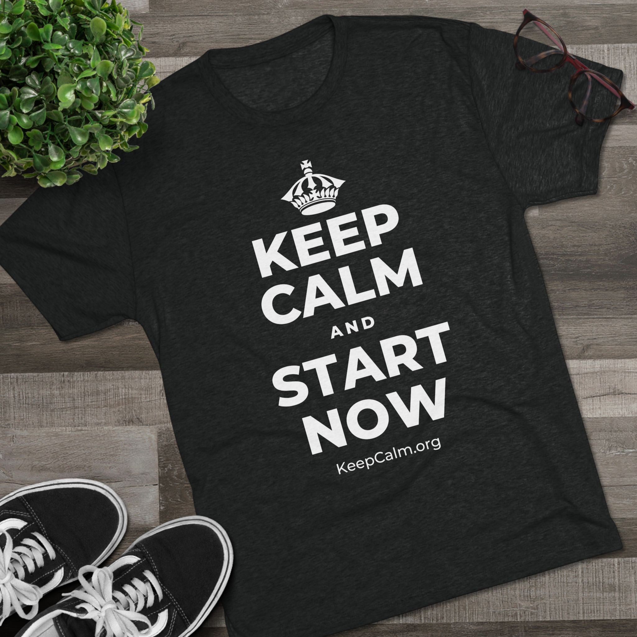 KEEP CALM AND START NOW Tri-Blend Tee