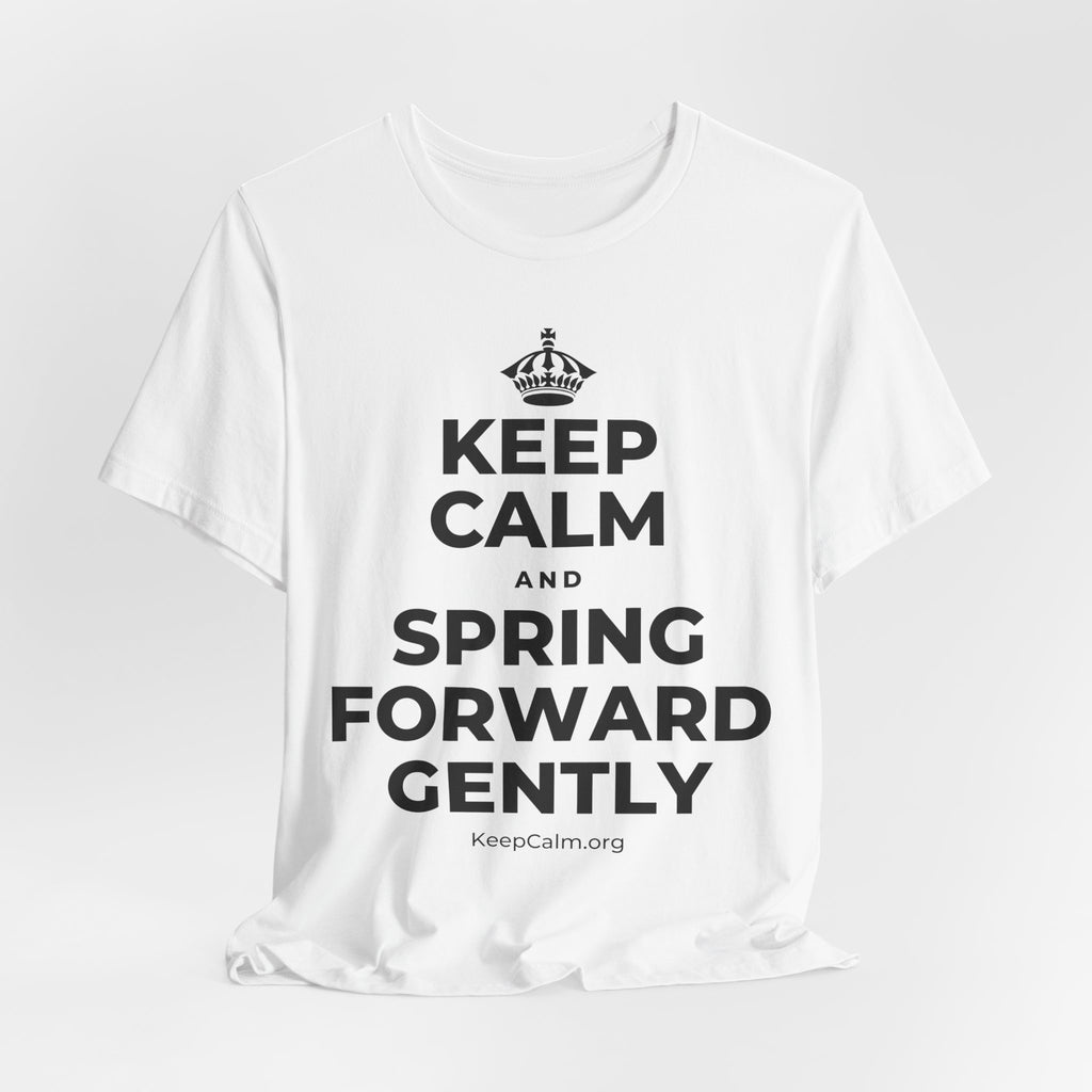 KEEP CALM AND SPRING FORWARD GENTLY T-Shirt (White–Asphalt)